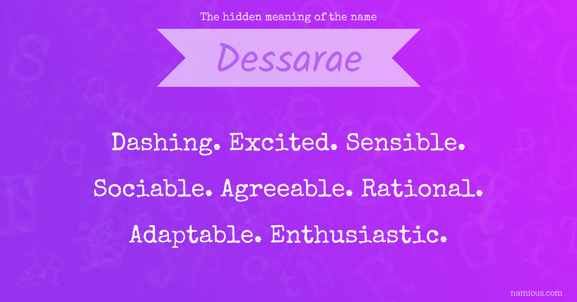 The hidden meaning of the name Dessarae