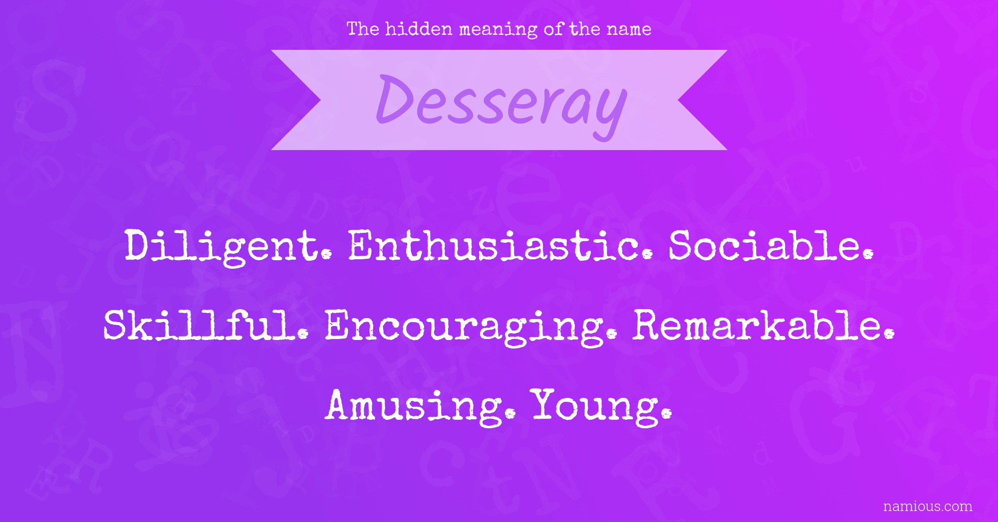 The hidden meaning of the name Desseray