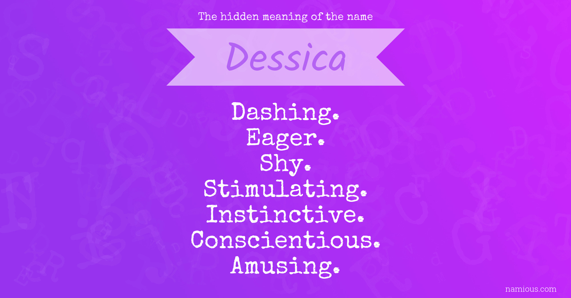 The hidden meaning of the name Dessica