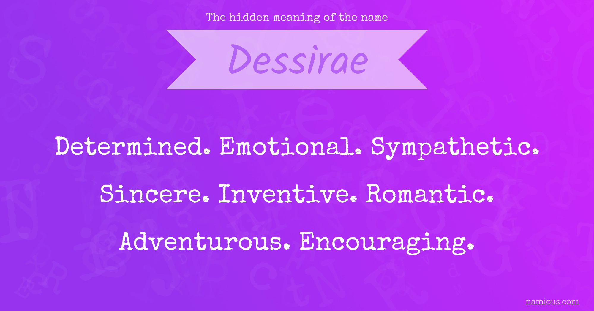 The hidden meaning of the name Dessirae