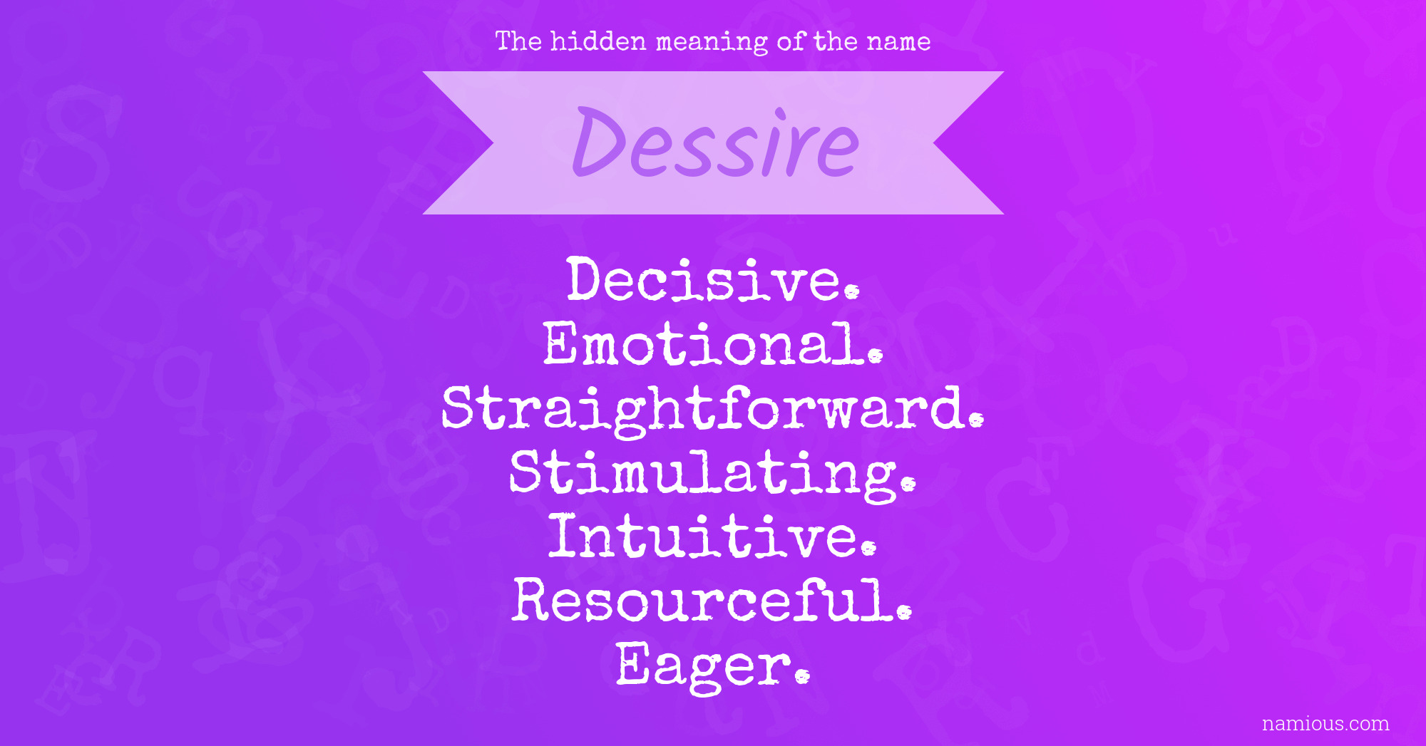 The hidden meaning of the name Dessire