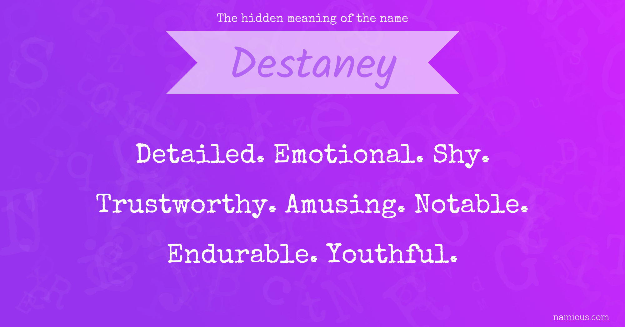 The hidden meaning of the name Destaney