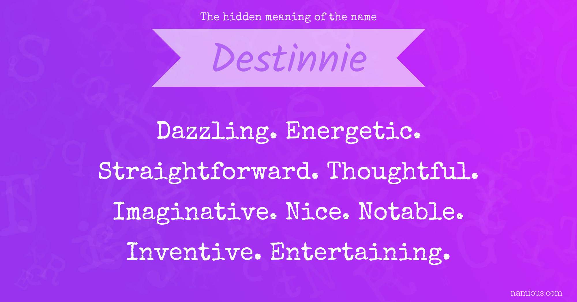 The hidden meaning of the name Destinnie