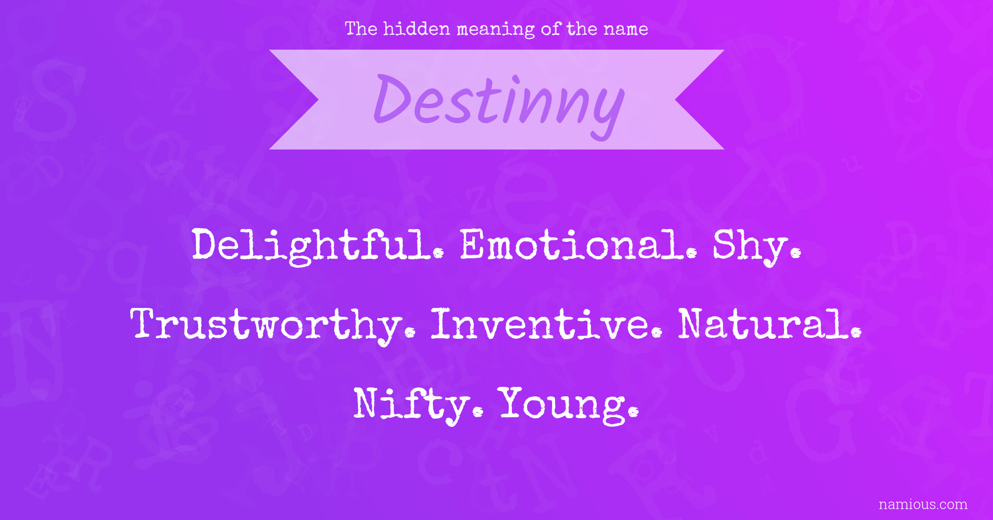 The hidden meaning of the name Destinny