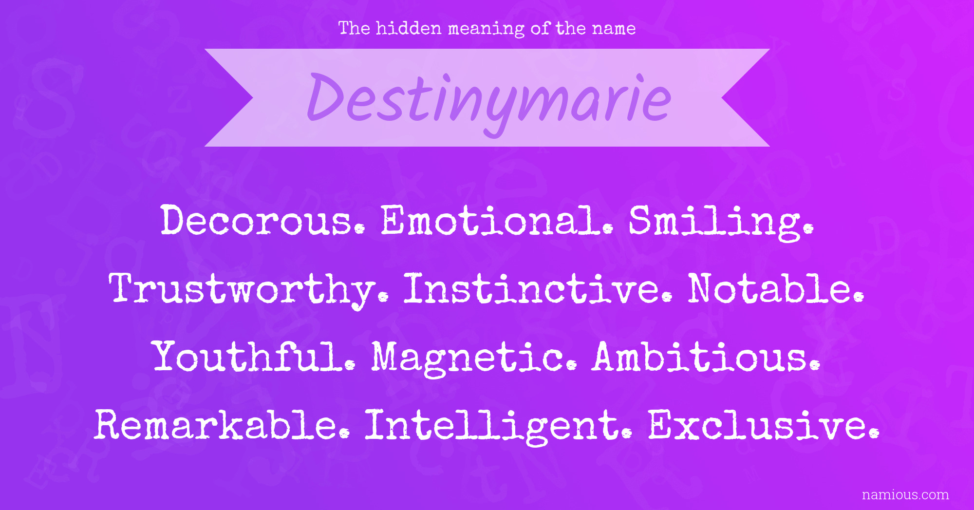 The hidden meaning of the name Destinymarie