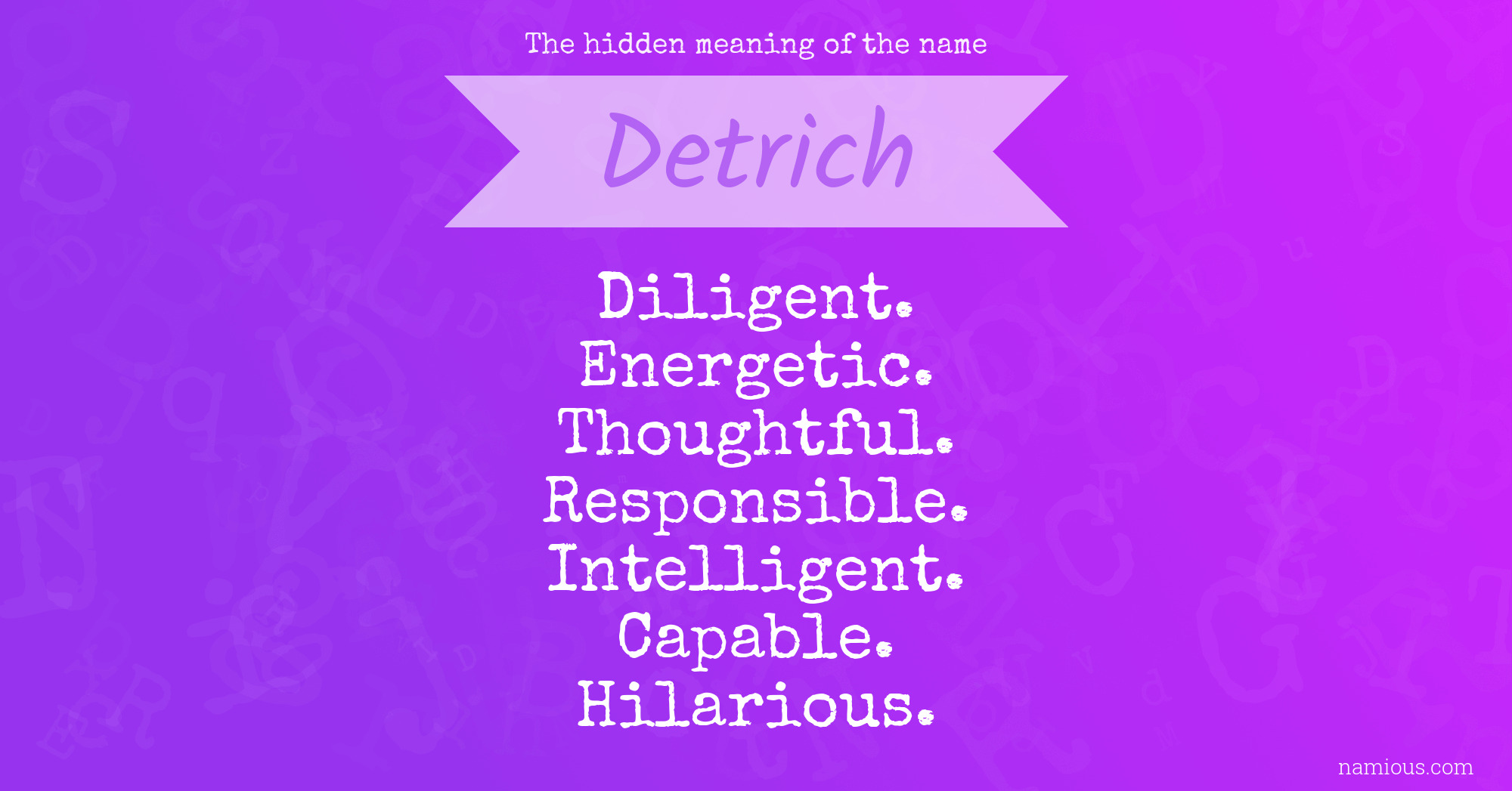 The hidden meaning of the name Detrich