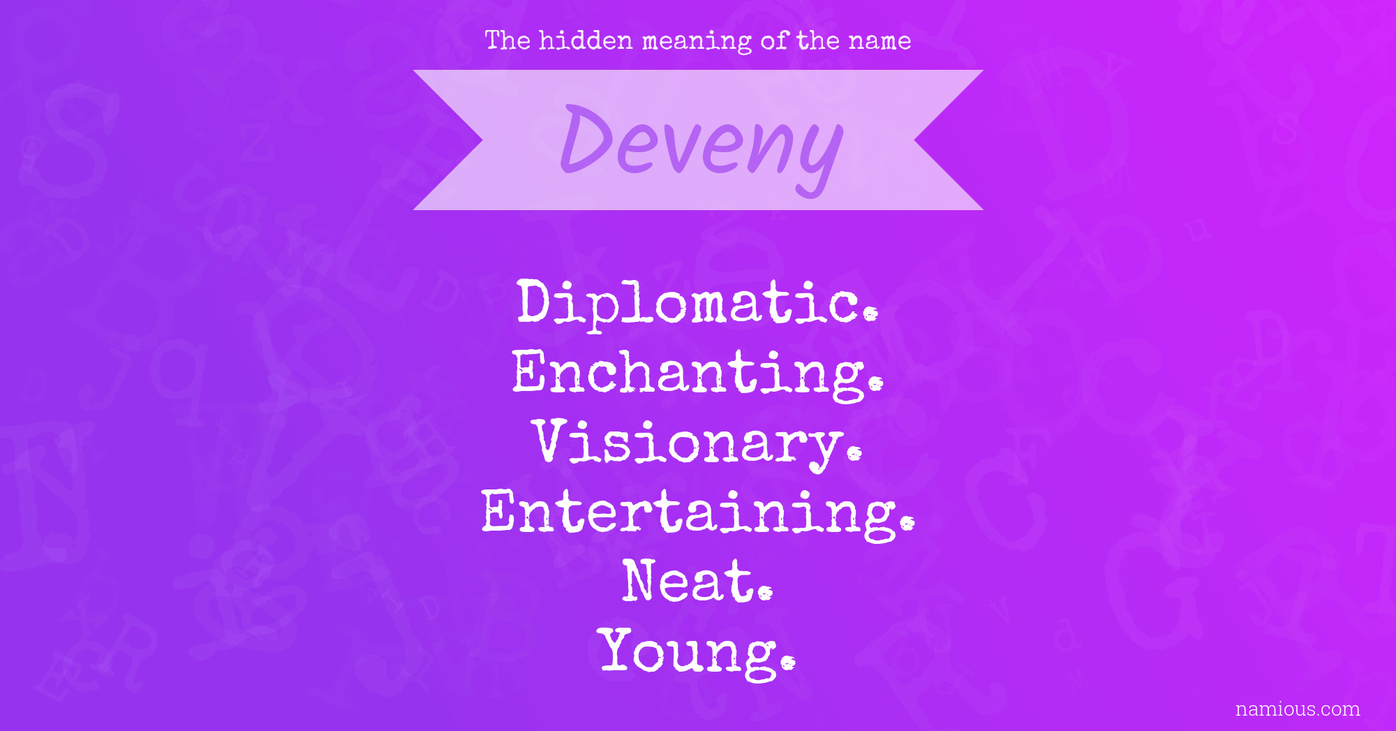 The hidden meaning of the name Deveny