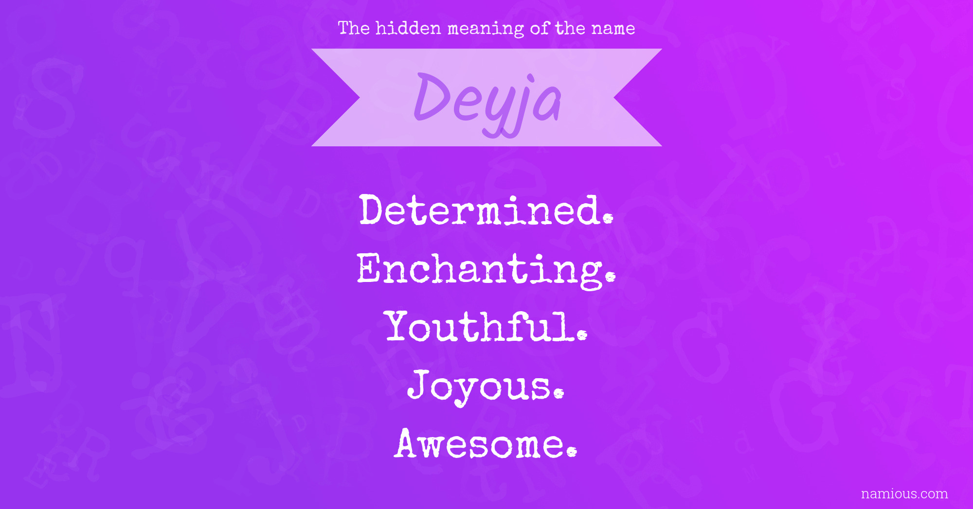 The hidden meaning of the name Deyja