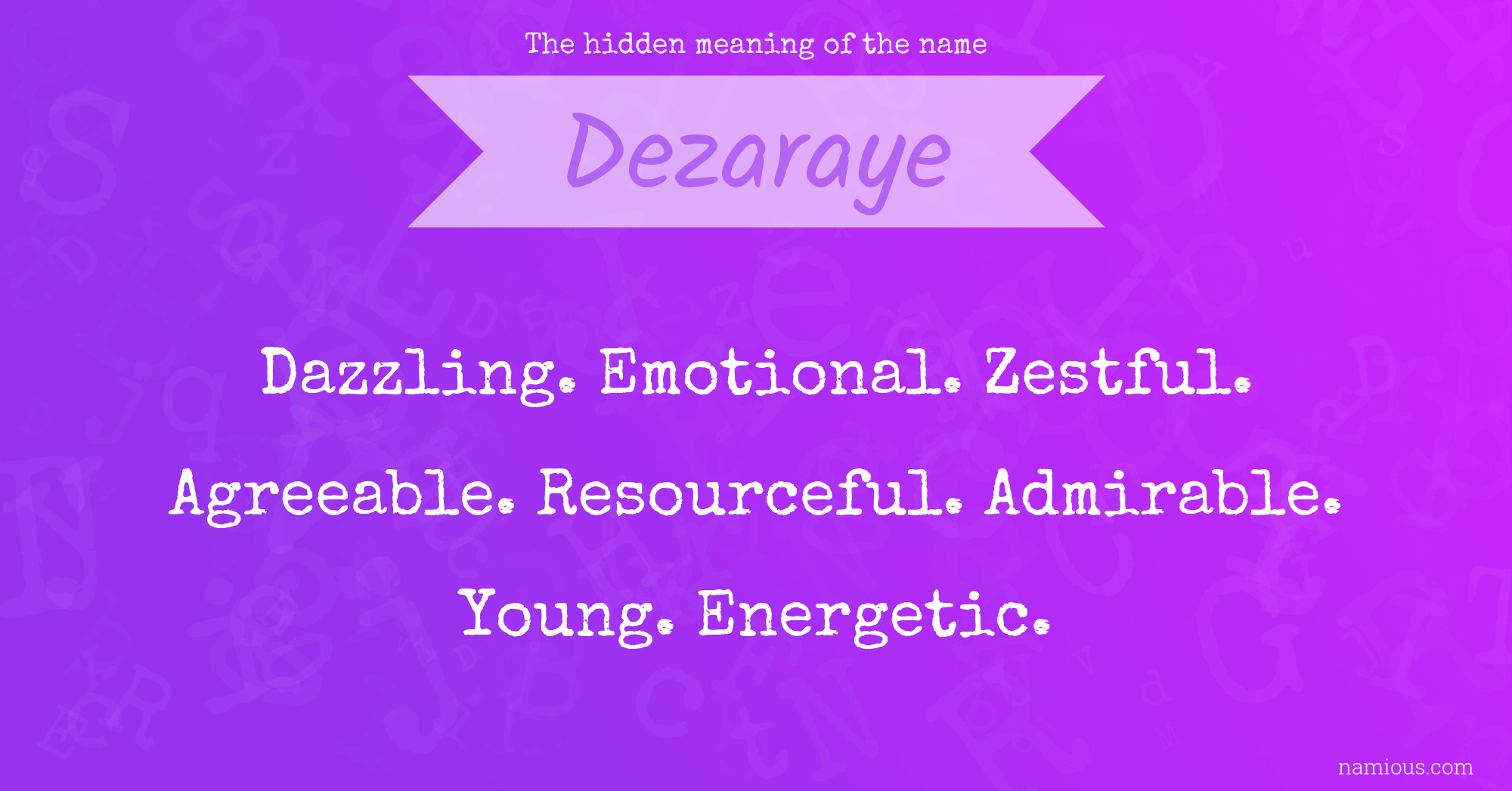 The hidden meaning of the name Dezaraye