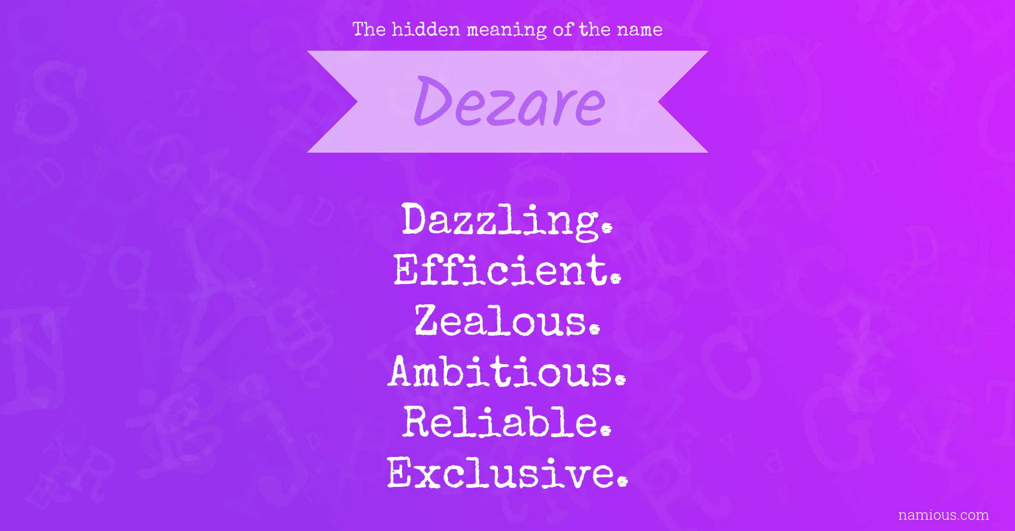 The hidden meaning of the name Dezare