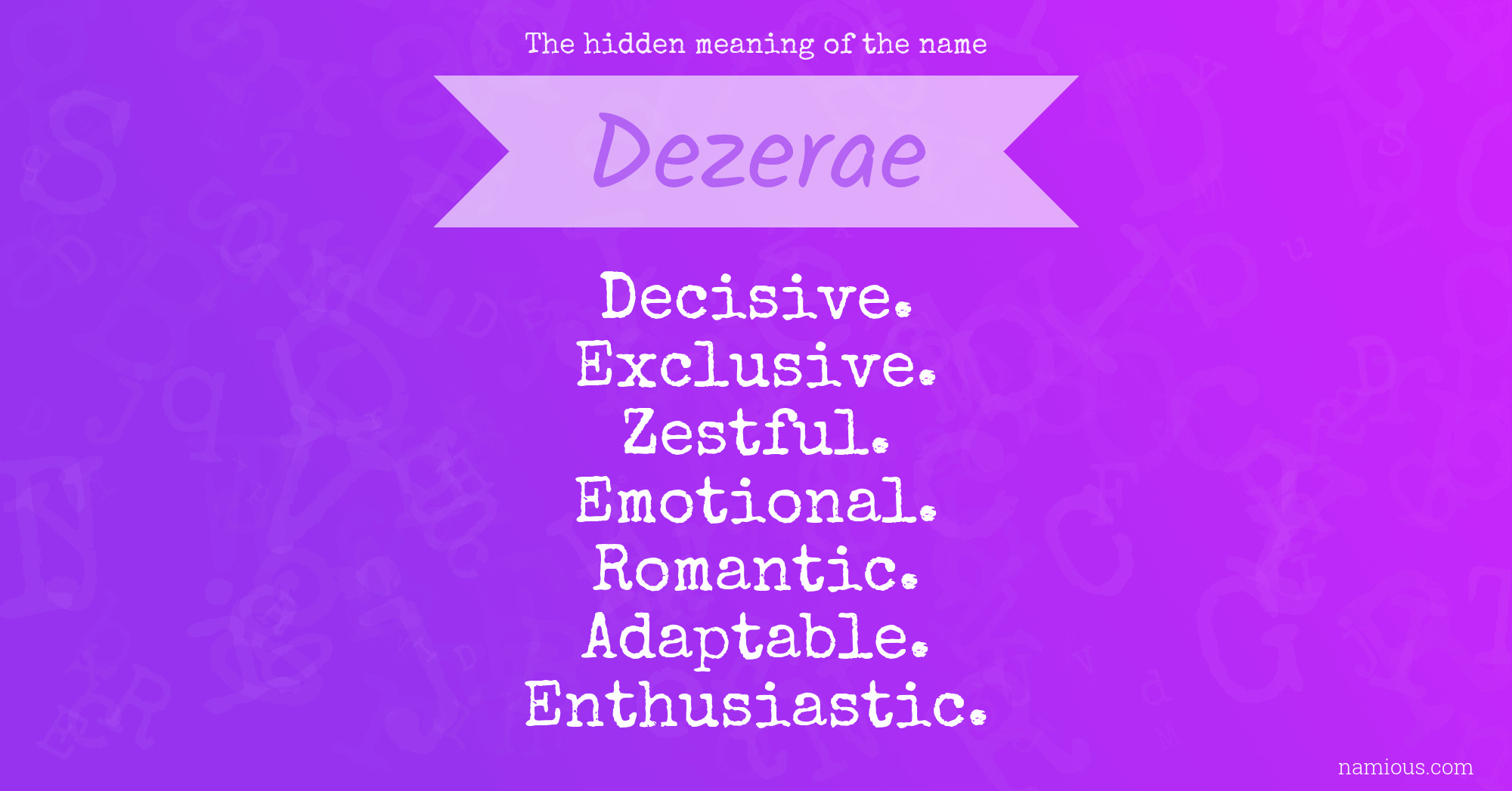 The hidden meaning of the name Dezerae