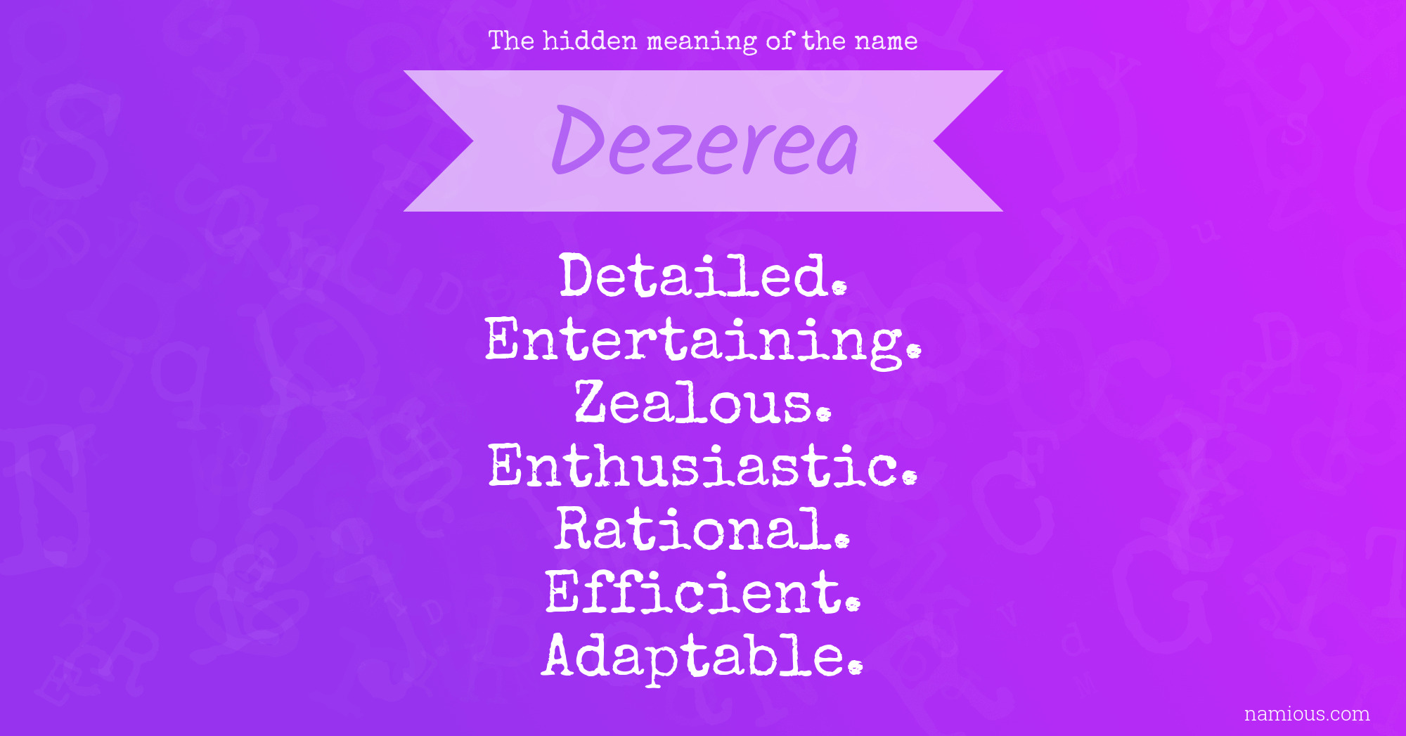 The hidden meaning of the name Dezerea