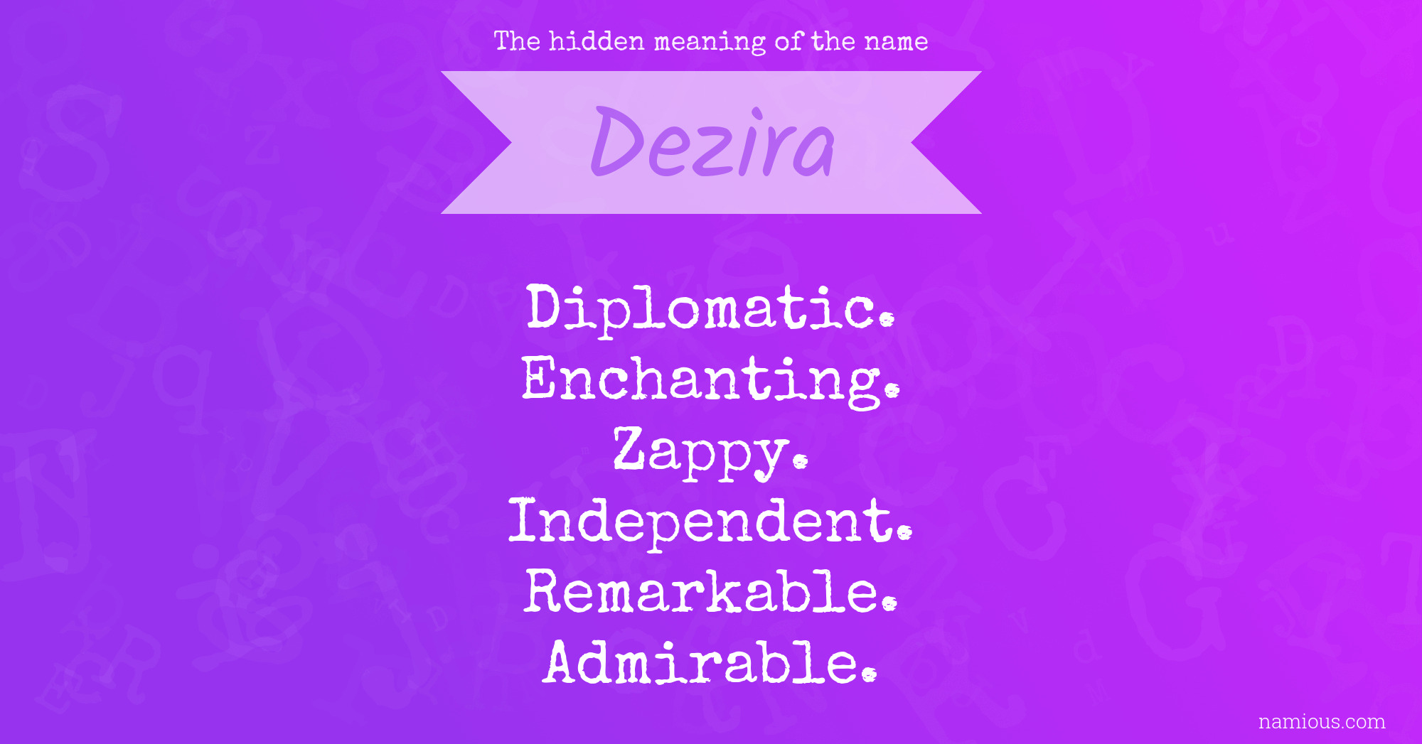 The hidden meaning of the name Dezira