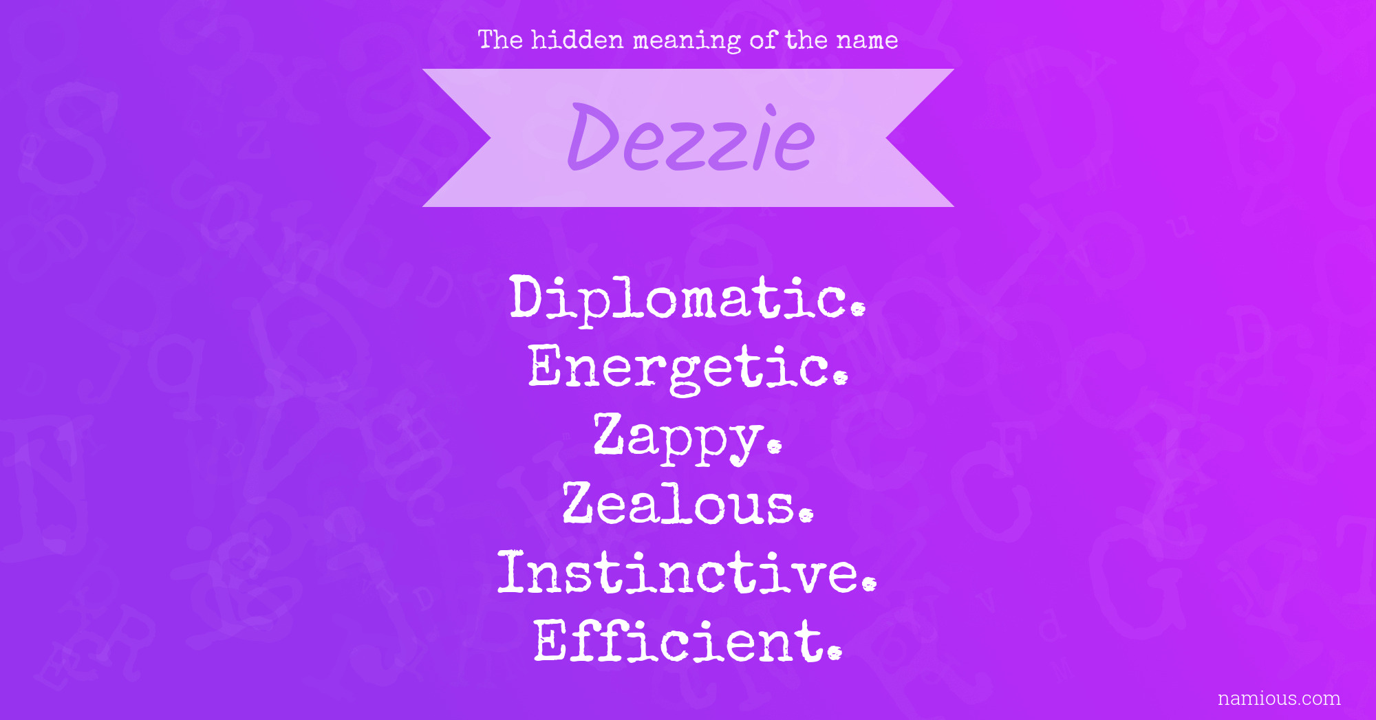 The hidden meaning of the name Dezzie