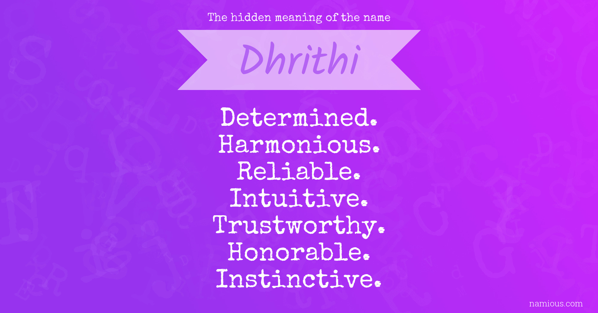 The hidden meaning of the name Dhrithi