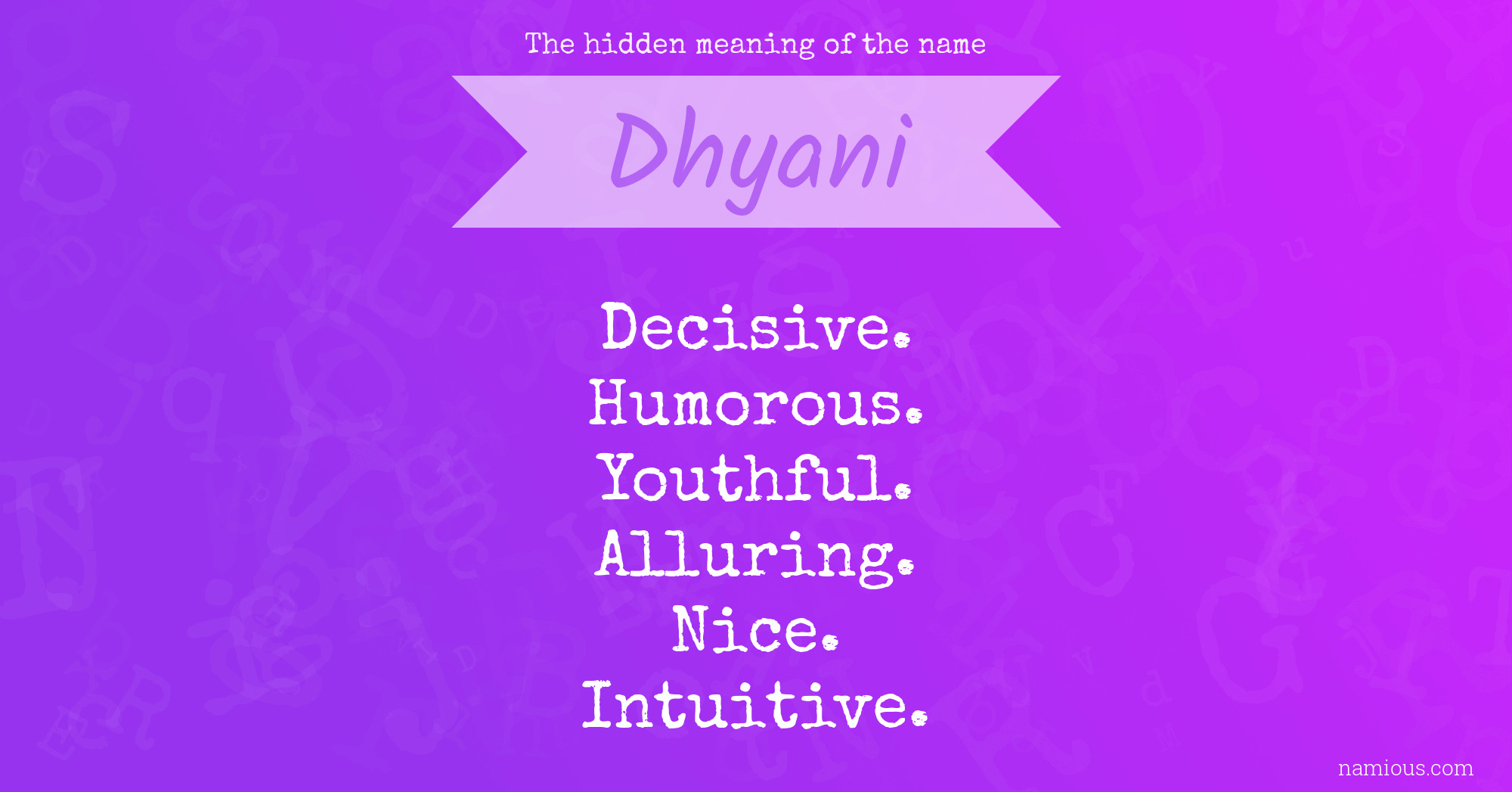 The hidden meaning of the name Dhyani