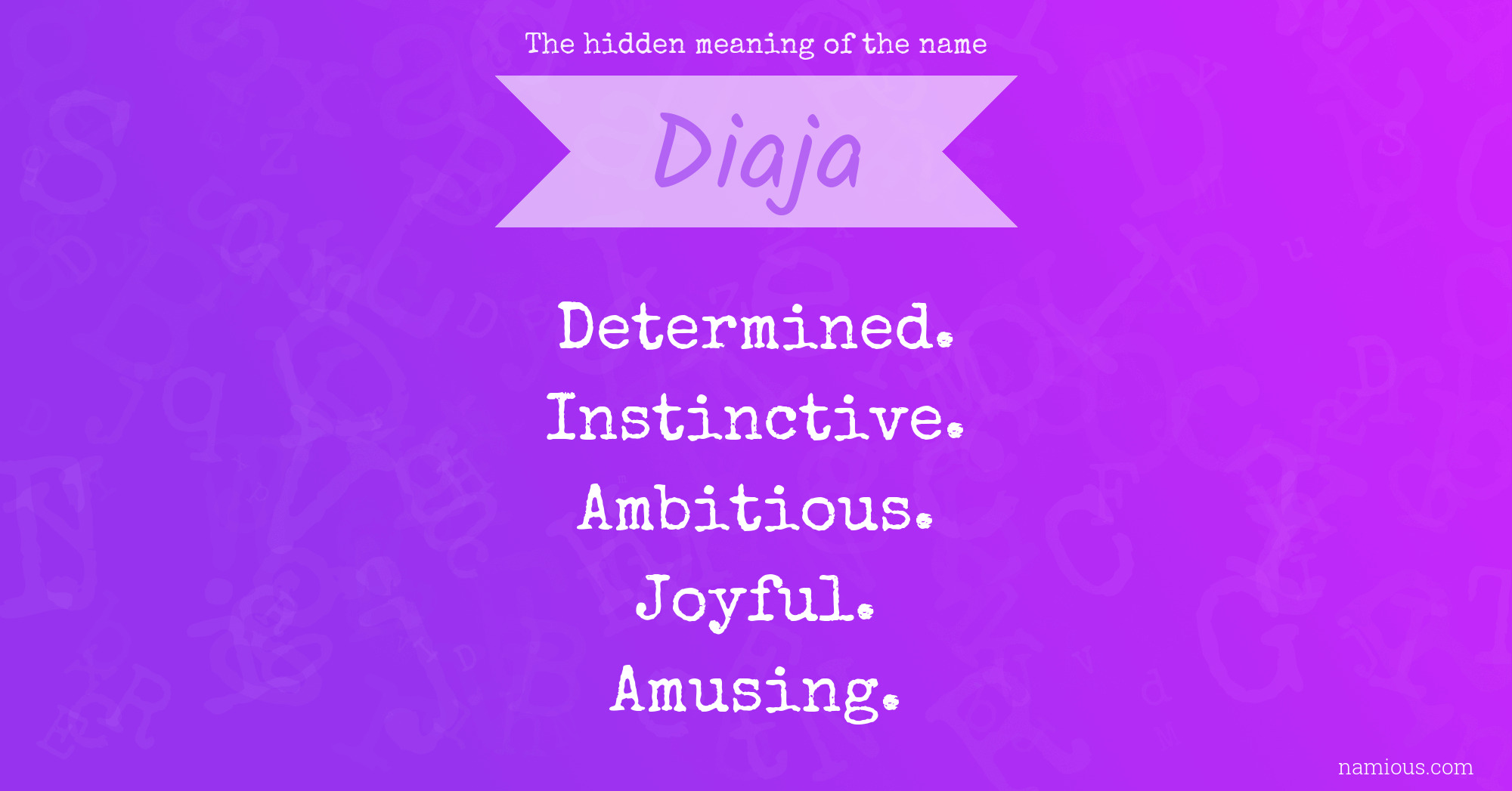 The hidden meaning of the name Diaja