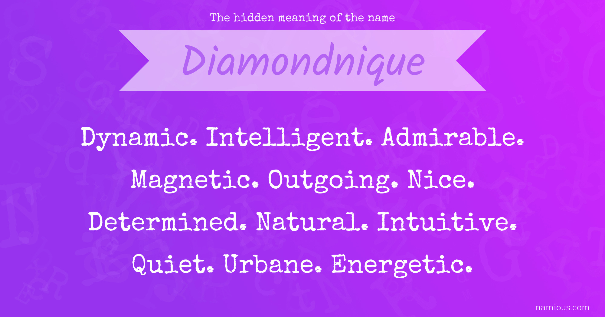 The hidden meaning of the name Diamondnique