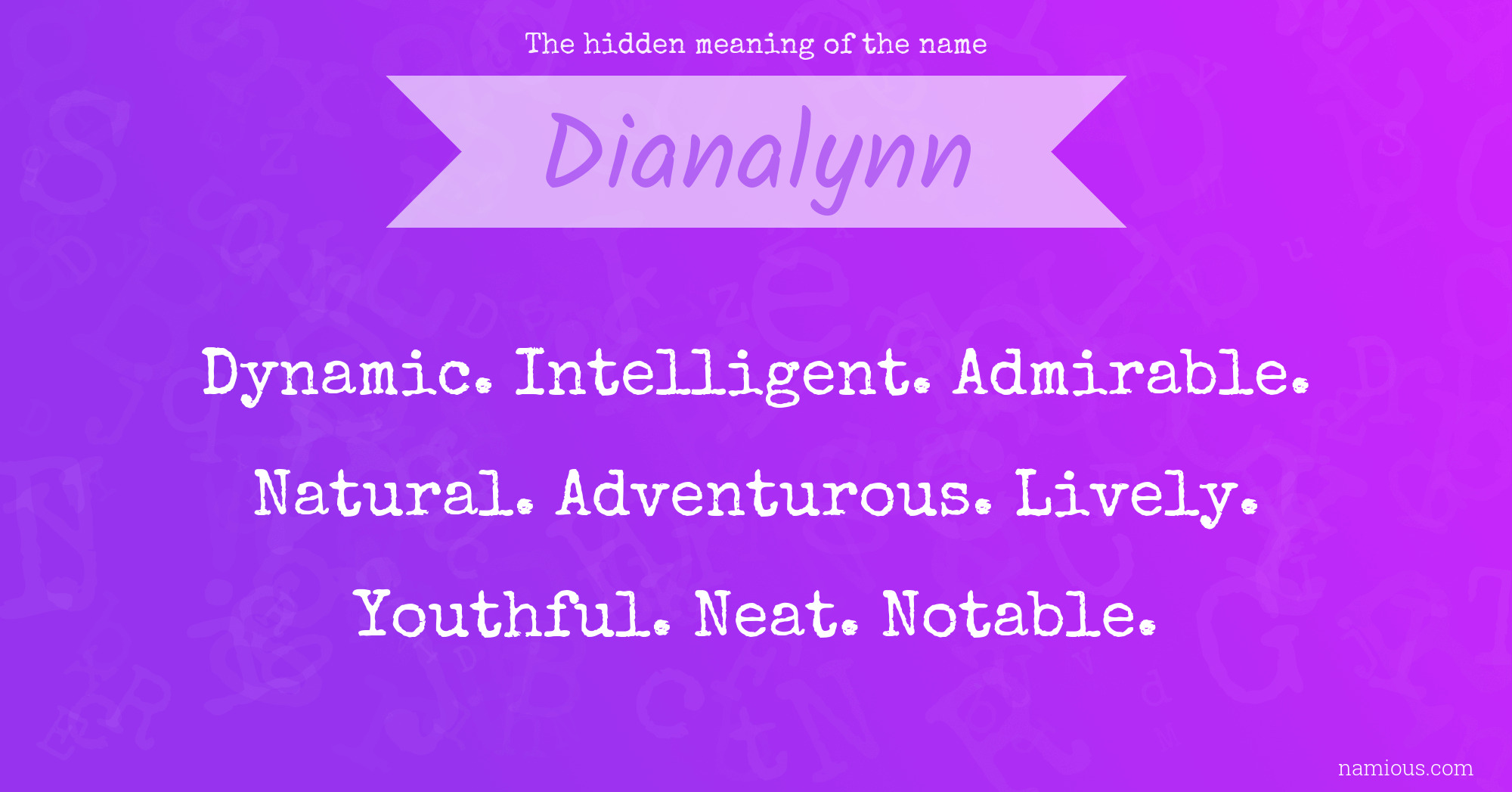 The hidden meaning of the name Dianalynn