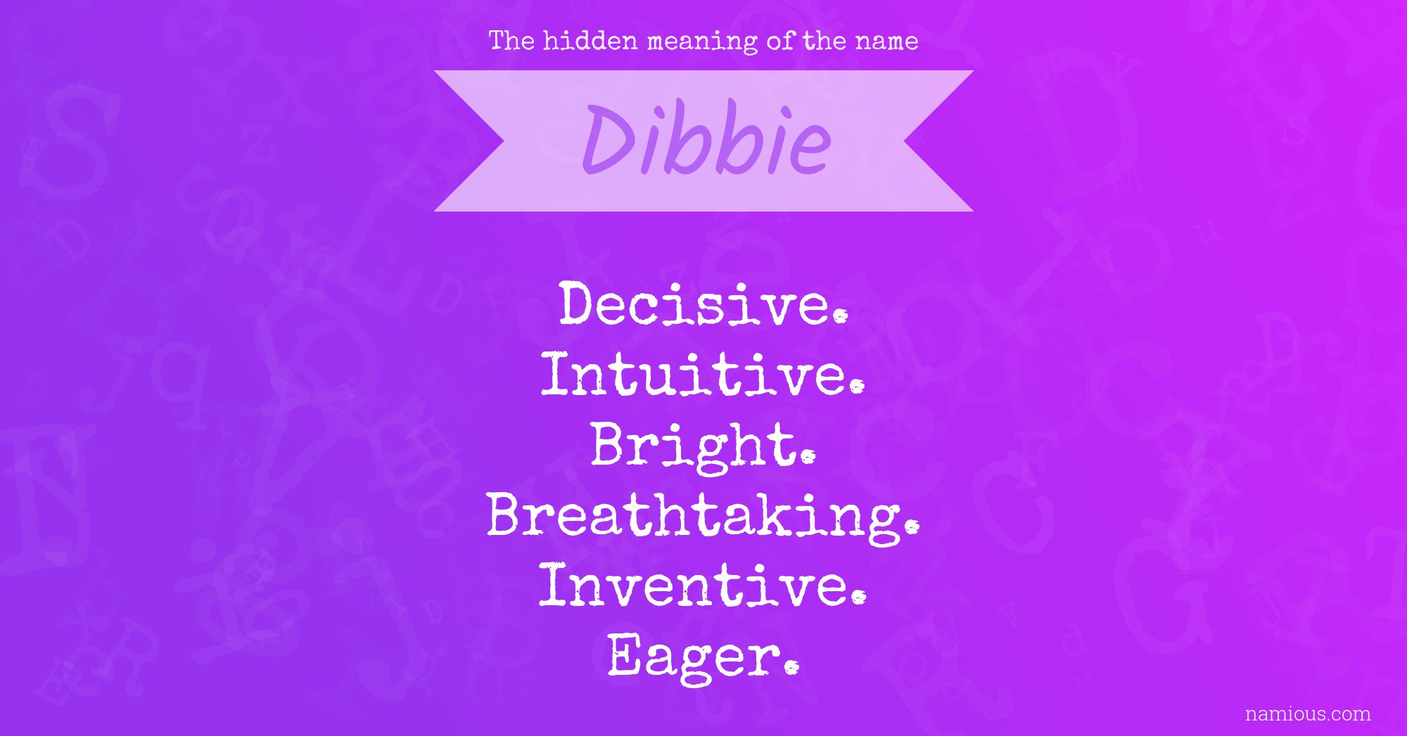 The hidden meaning of the name Dibbie