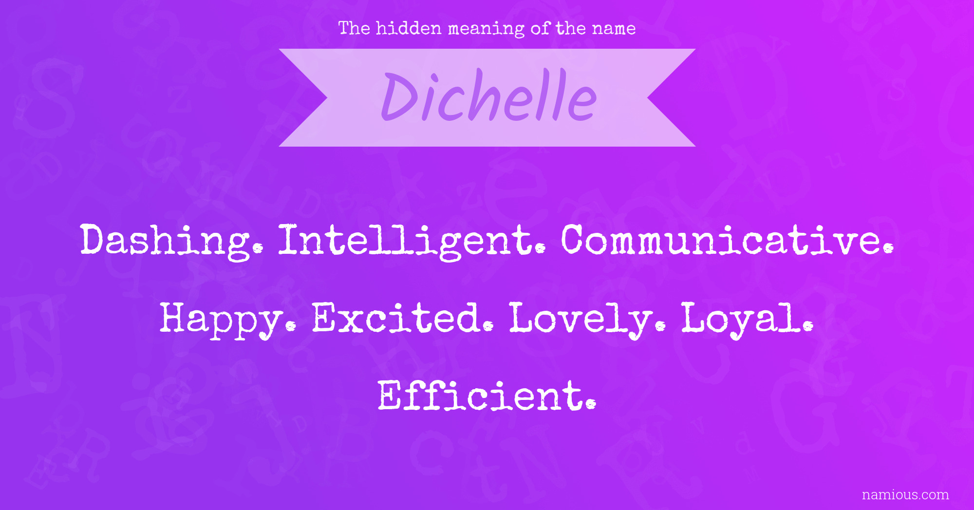 The hidden meaning of the name Dichelle