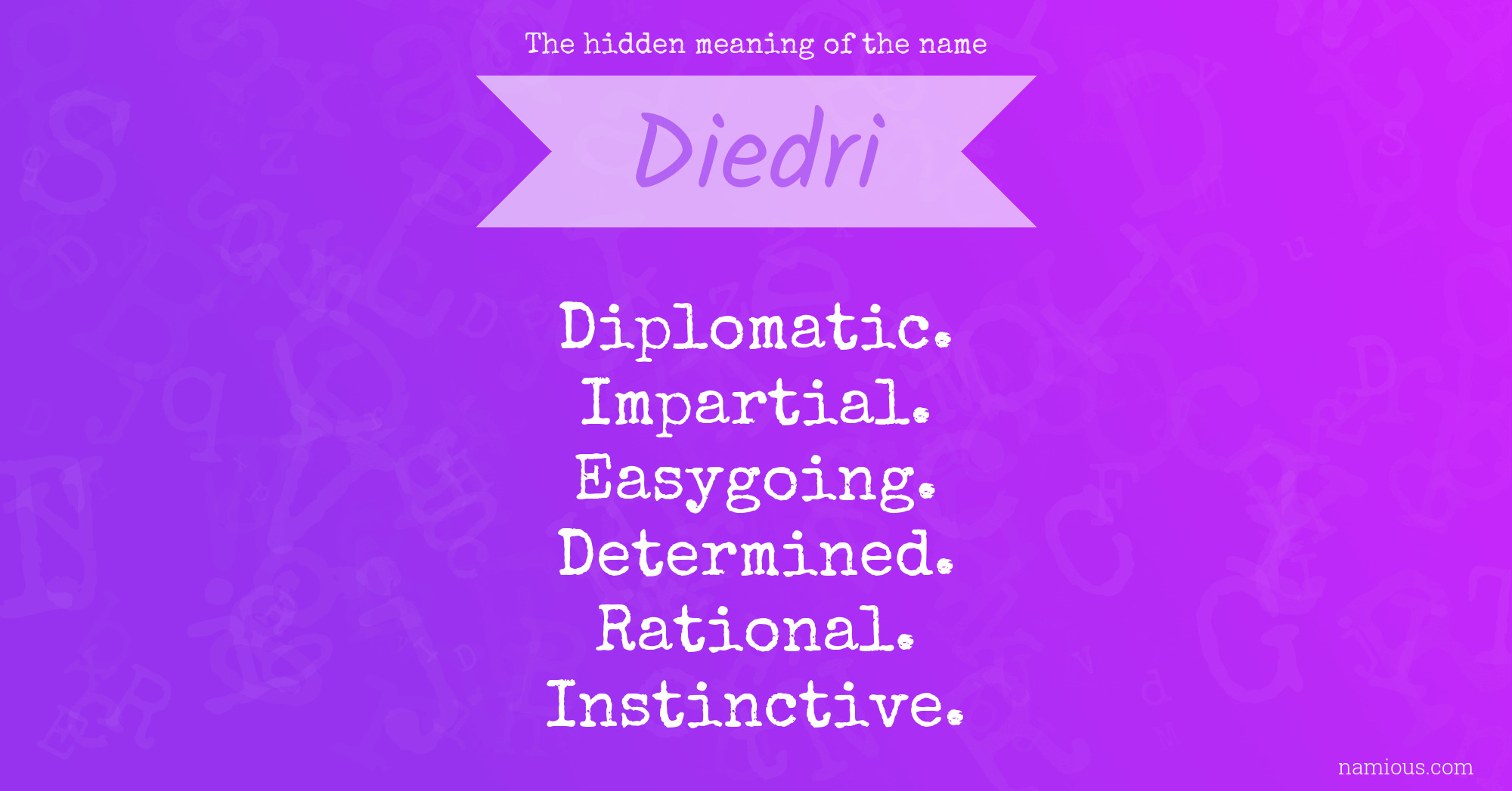 The hidden meaning of the name Diedri