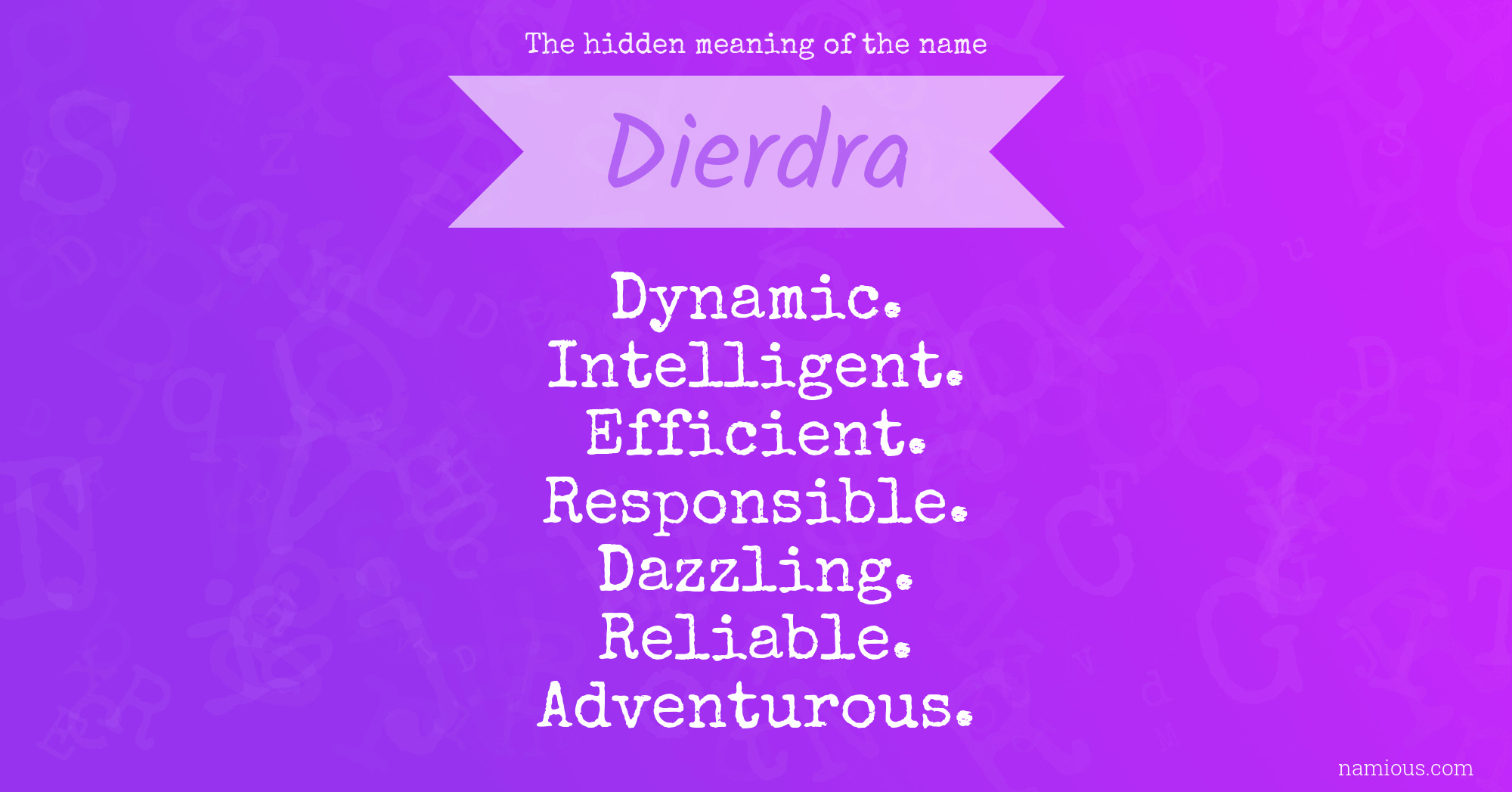 The hidden meaning of the name Dierdra