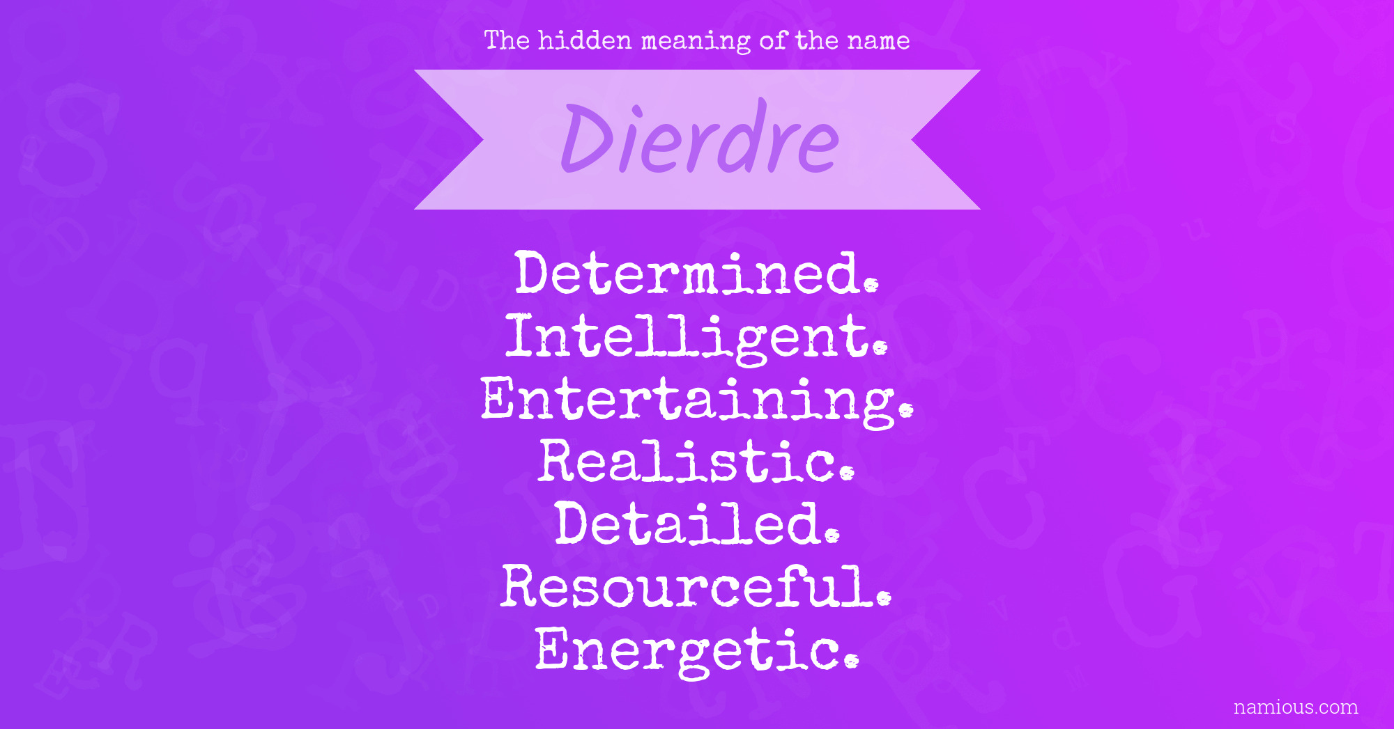 The hidden meaning of the name Dierdre