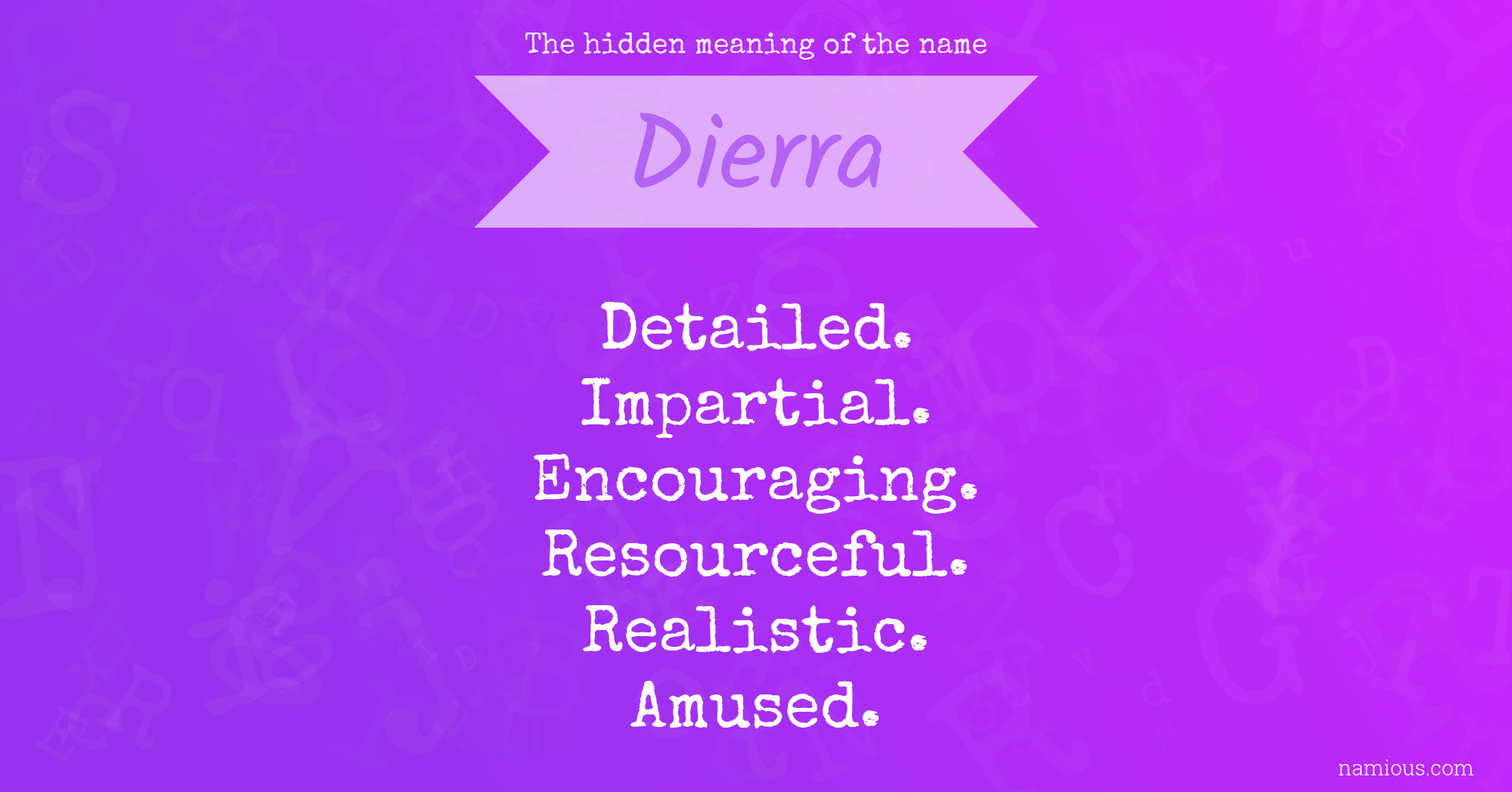 The hidden meaning of the name Dierra