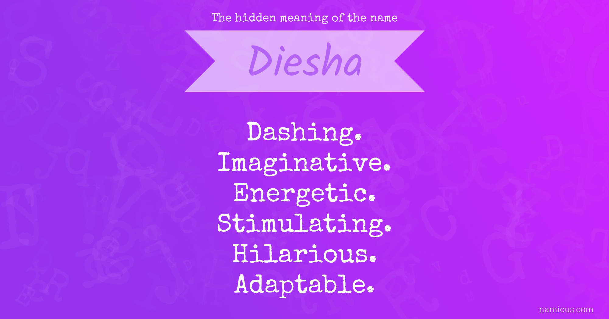 The hidden meaning of the name Diesha