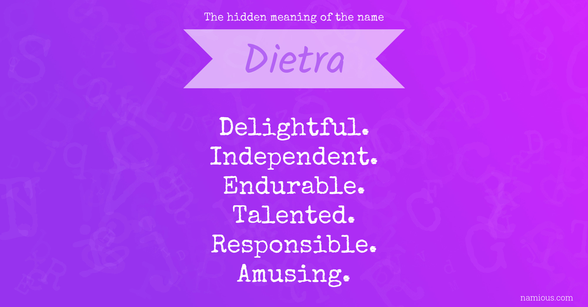 The hidden meaning of the name Dietra