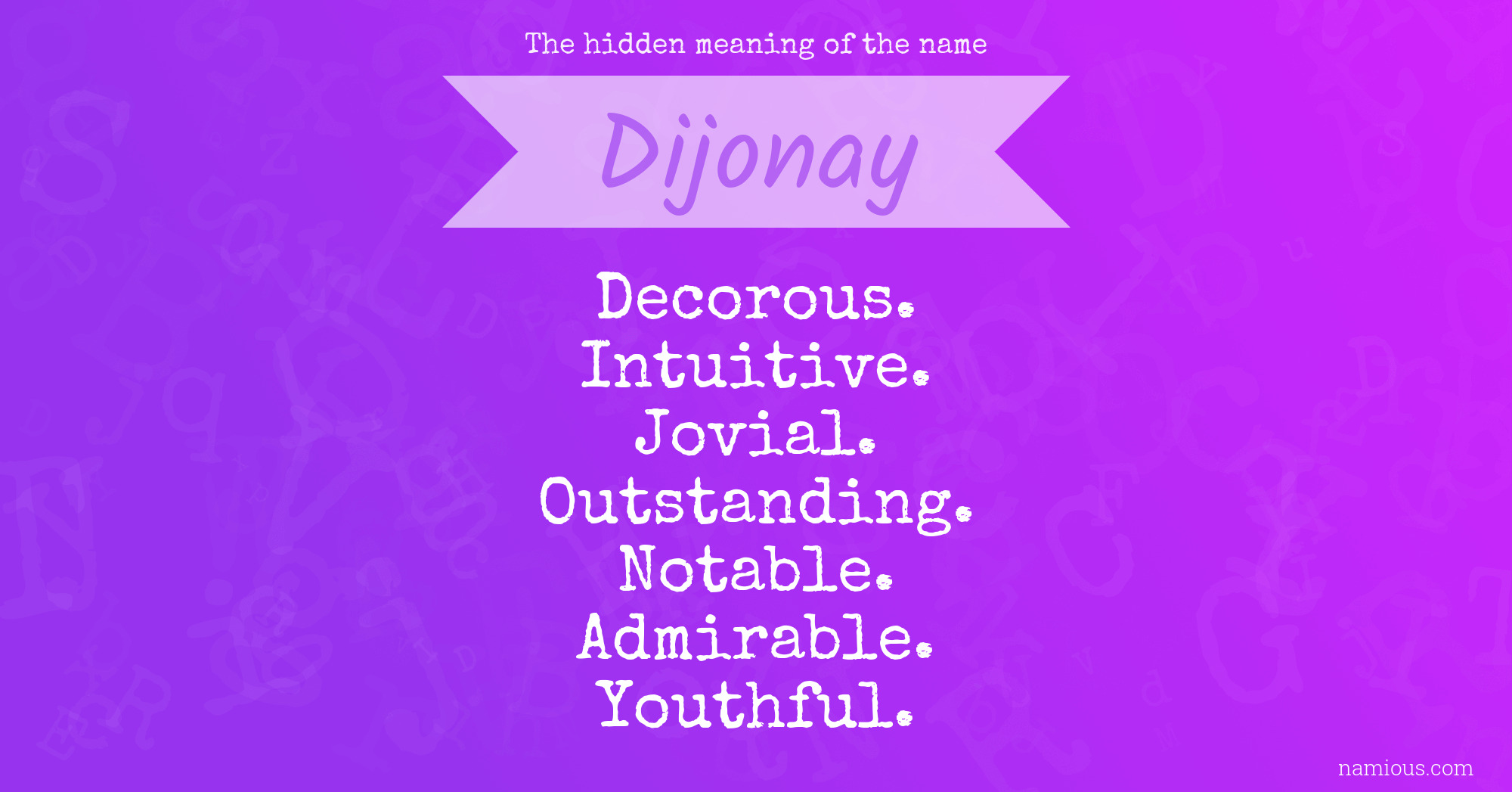 The hidden meaning of the name Dijonay