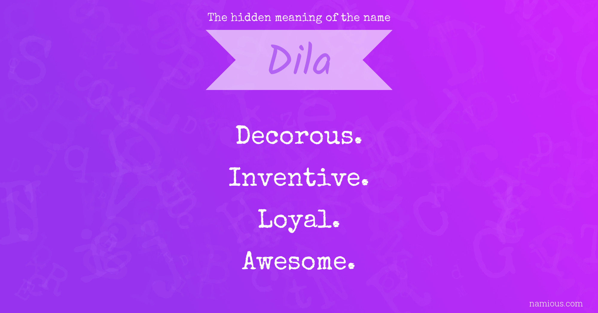 The hidden meaning of the name Dila