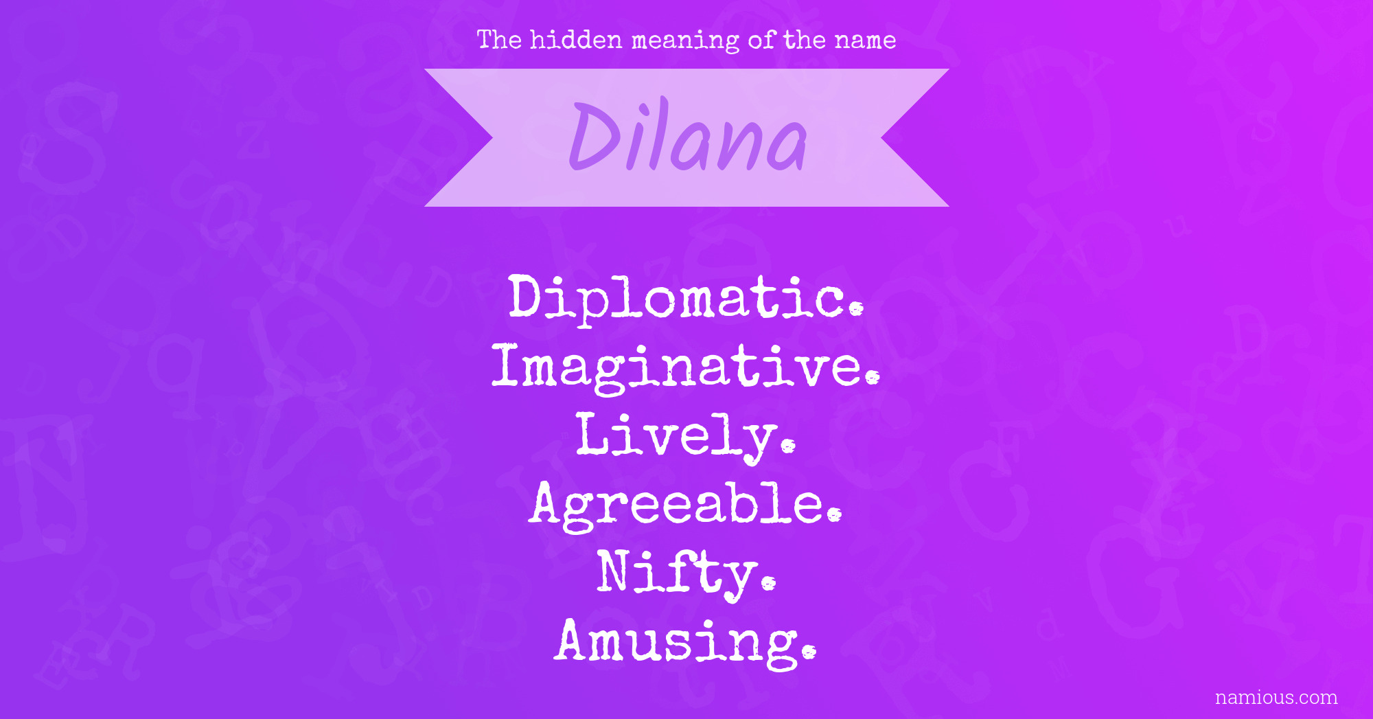 The hidden meaning of the name Dilana