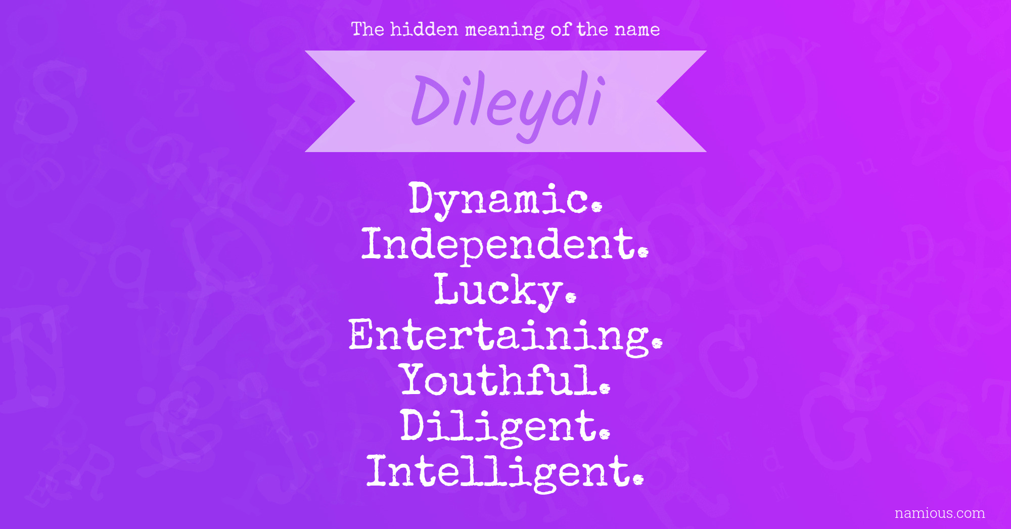 The hidden meaning of the name Dileydi