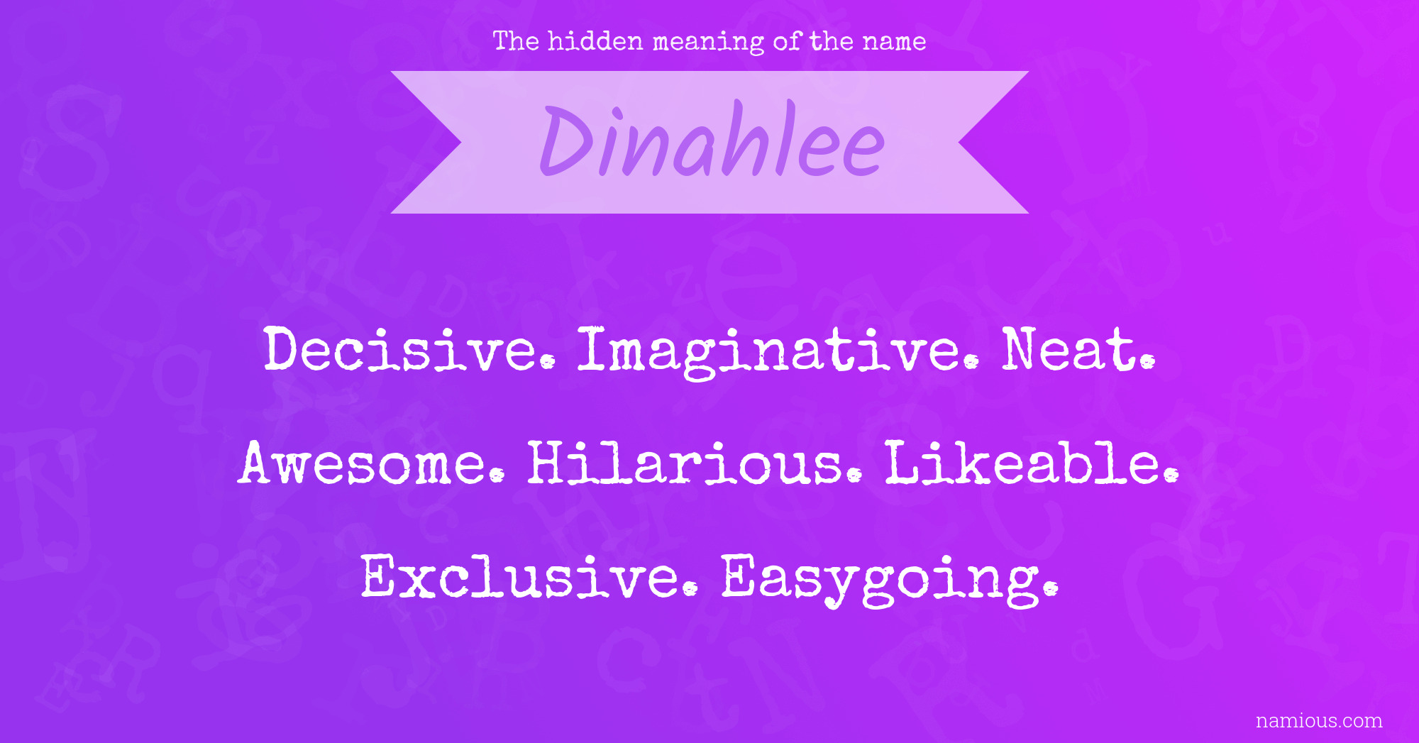 The hidden meaning of the name Dinahlee