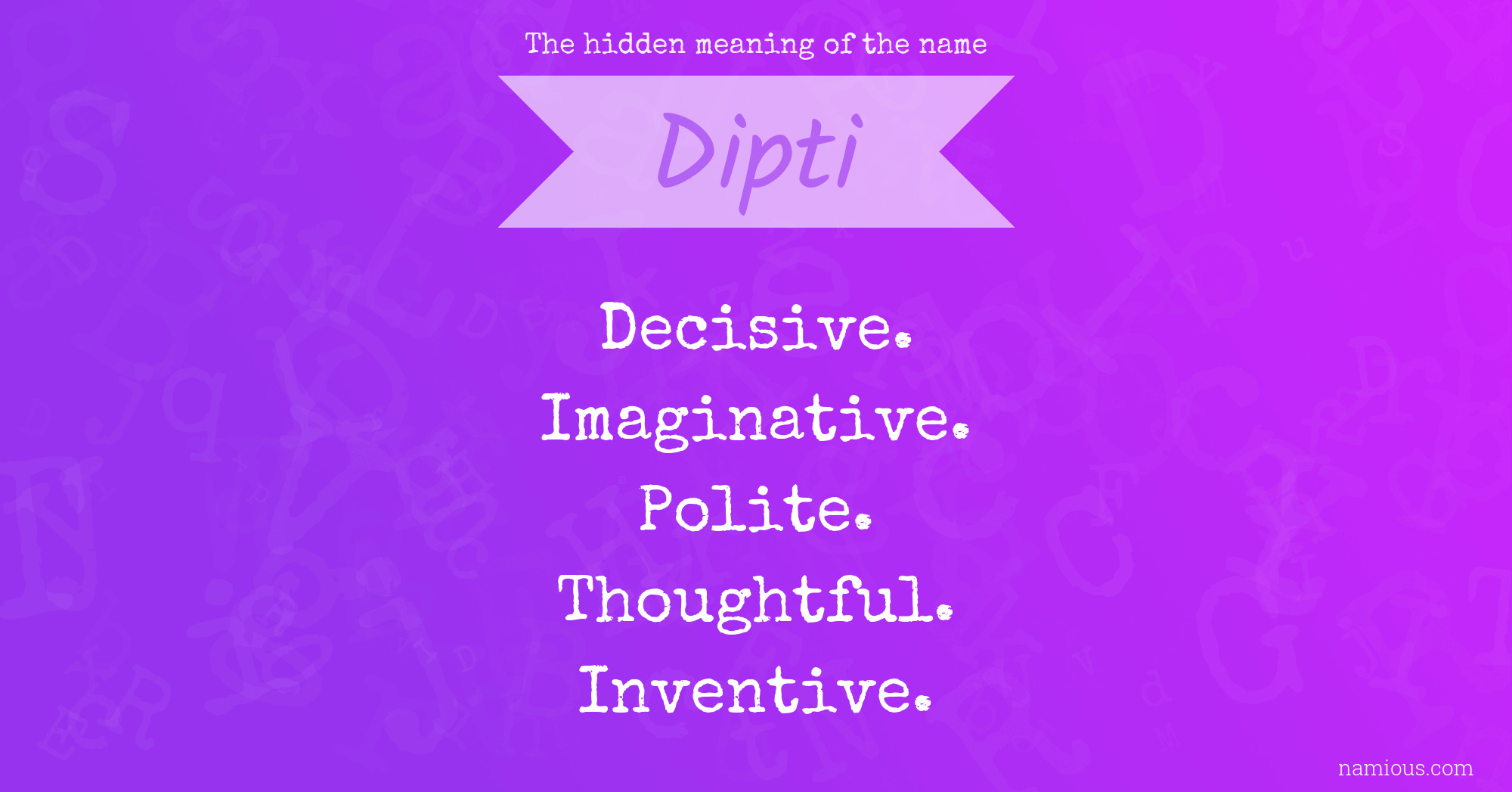 The hidden meaning of the name Dipti