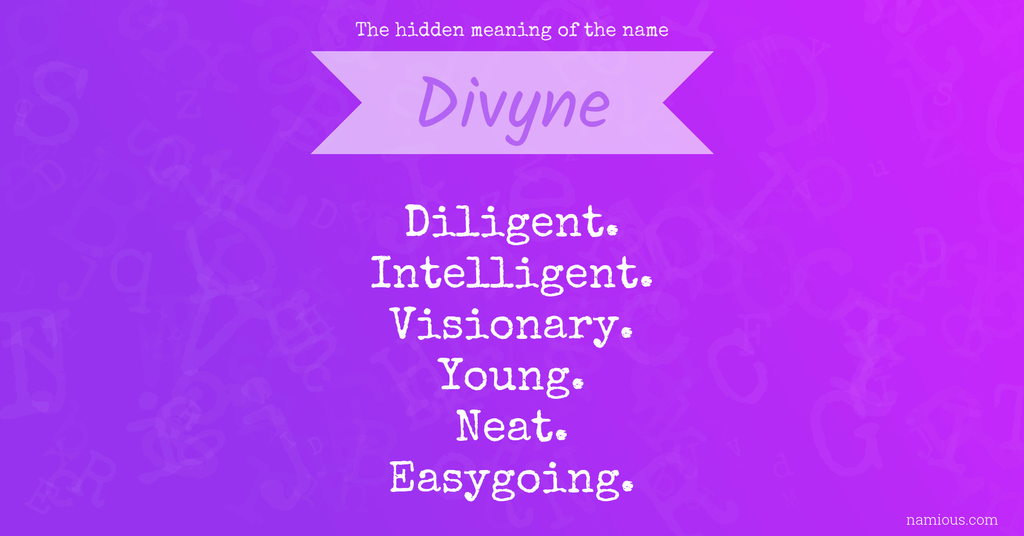 The hidden meaning of the name Divyne