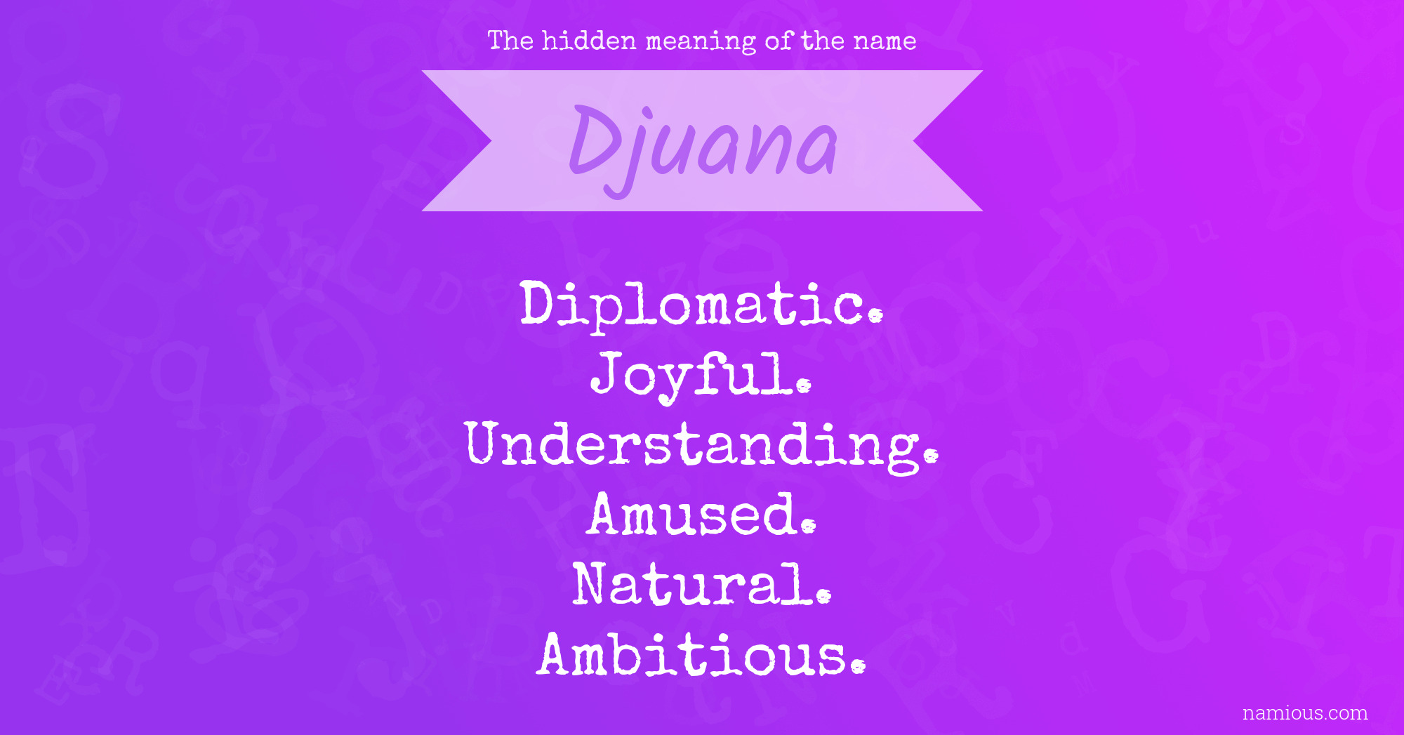 The hidden meaning of the name Djuana