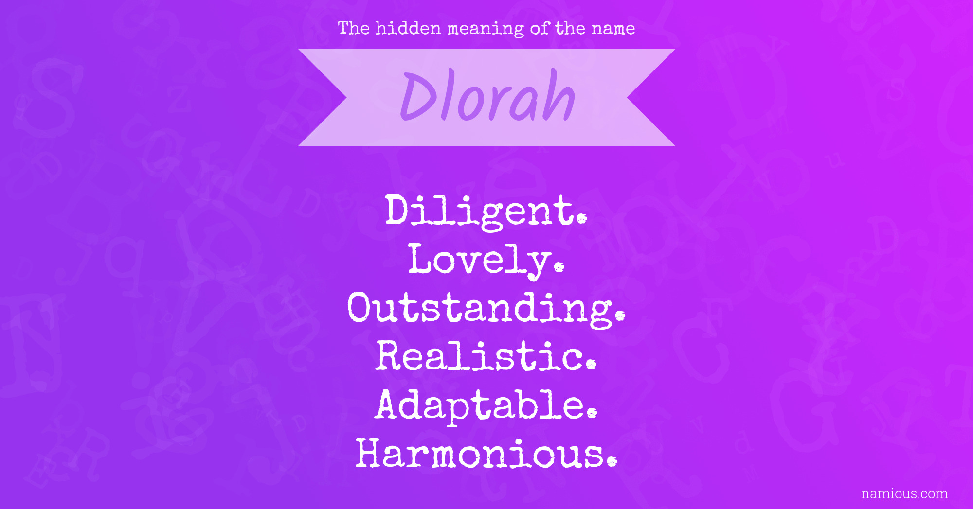 The hidden meaning of the name Dlorah