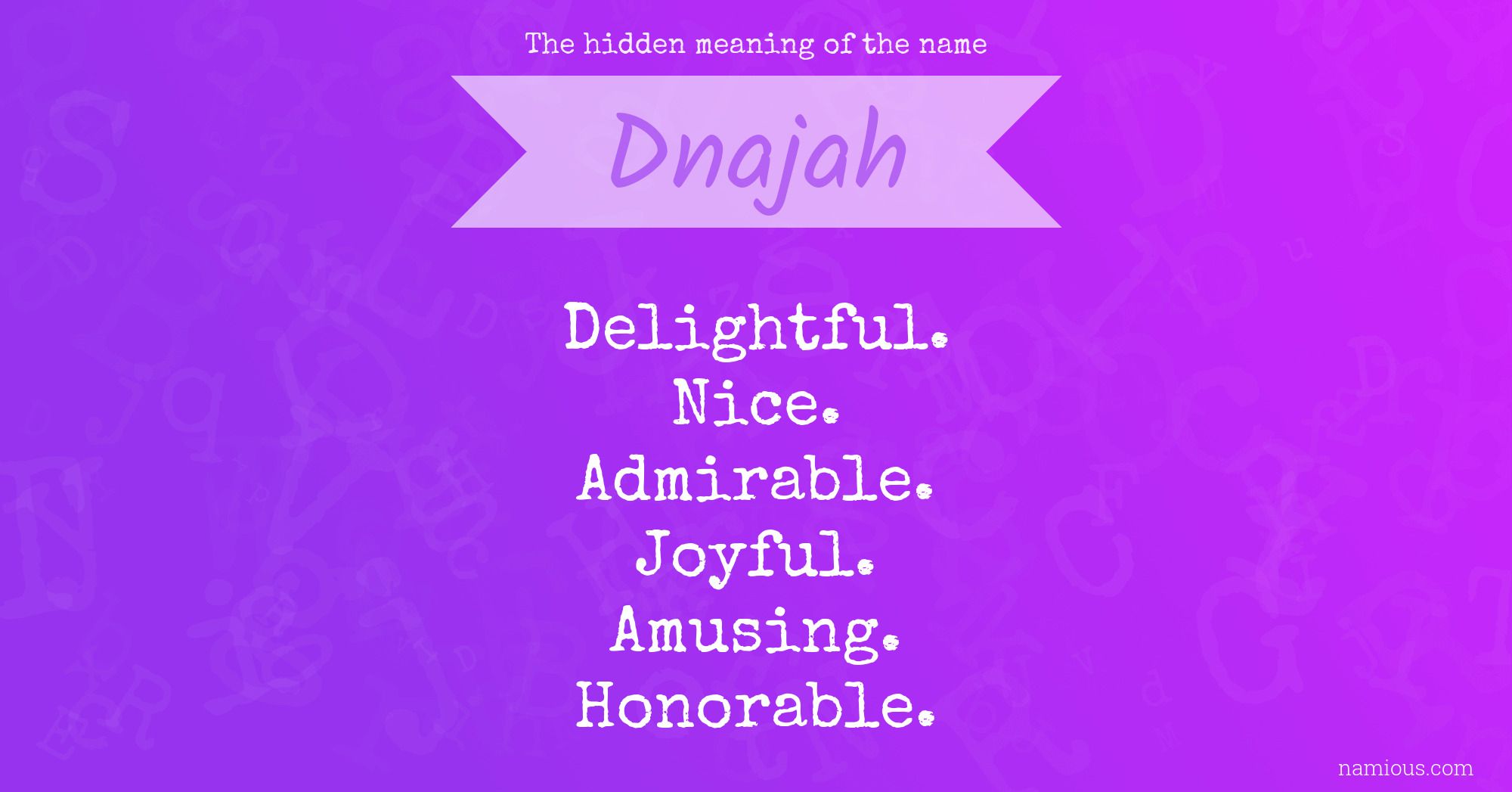 The hidden meaning of the name Dnajah