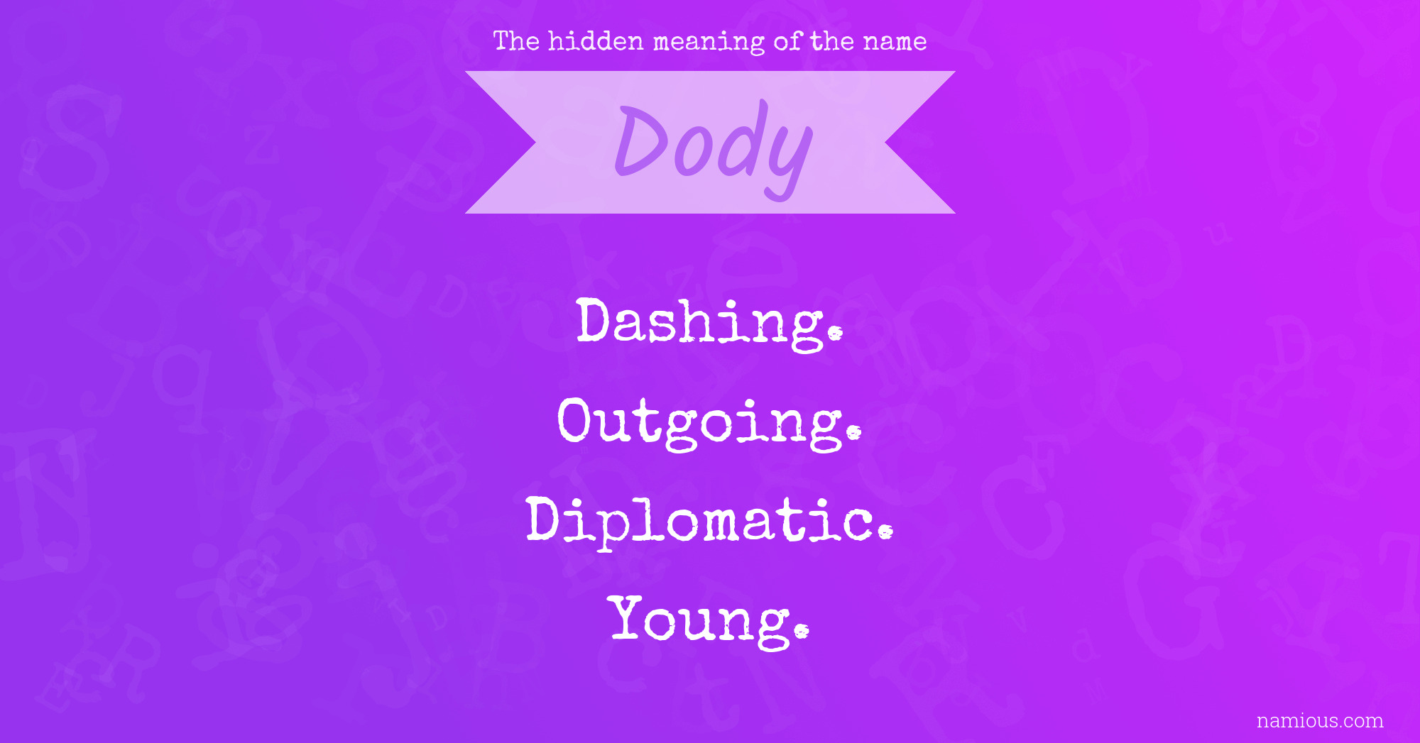 The hidden meaning of the name Dody