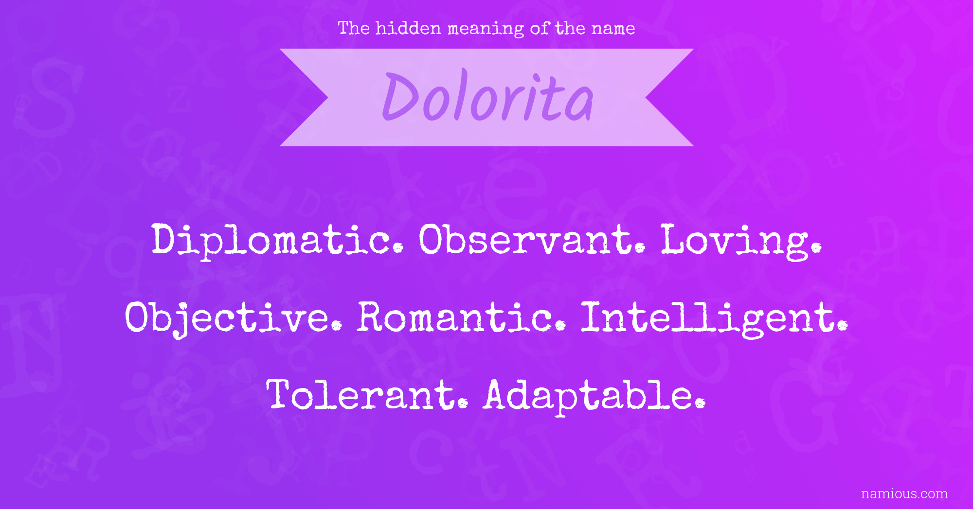 The hidden meaning of the name Dolorita