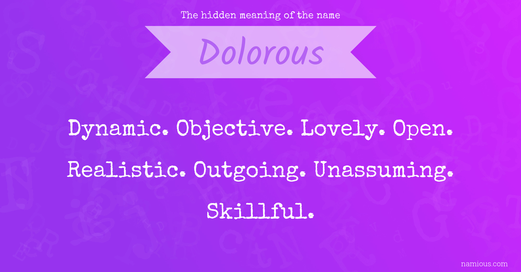 The hidden meaning of the name Dolorous