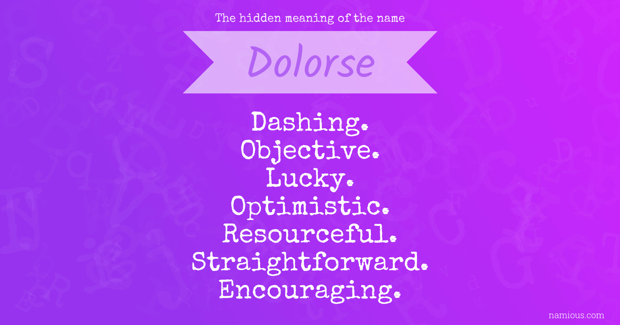 The hidden meaning of the name Dolorse