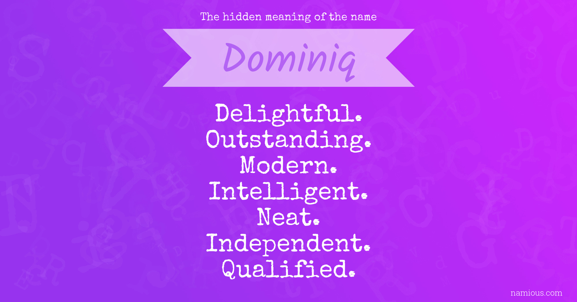 The hidden meaning of the name Dominiq