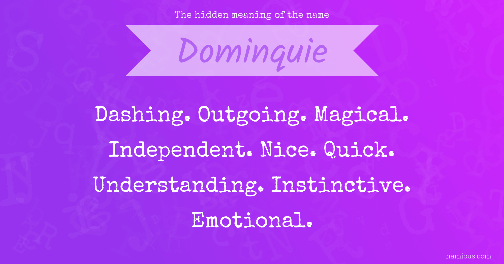 The hidden meaning of the name Dominquie