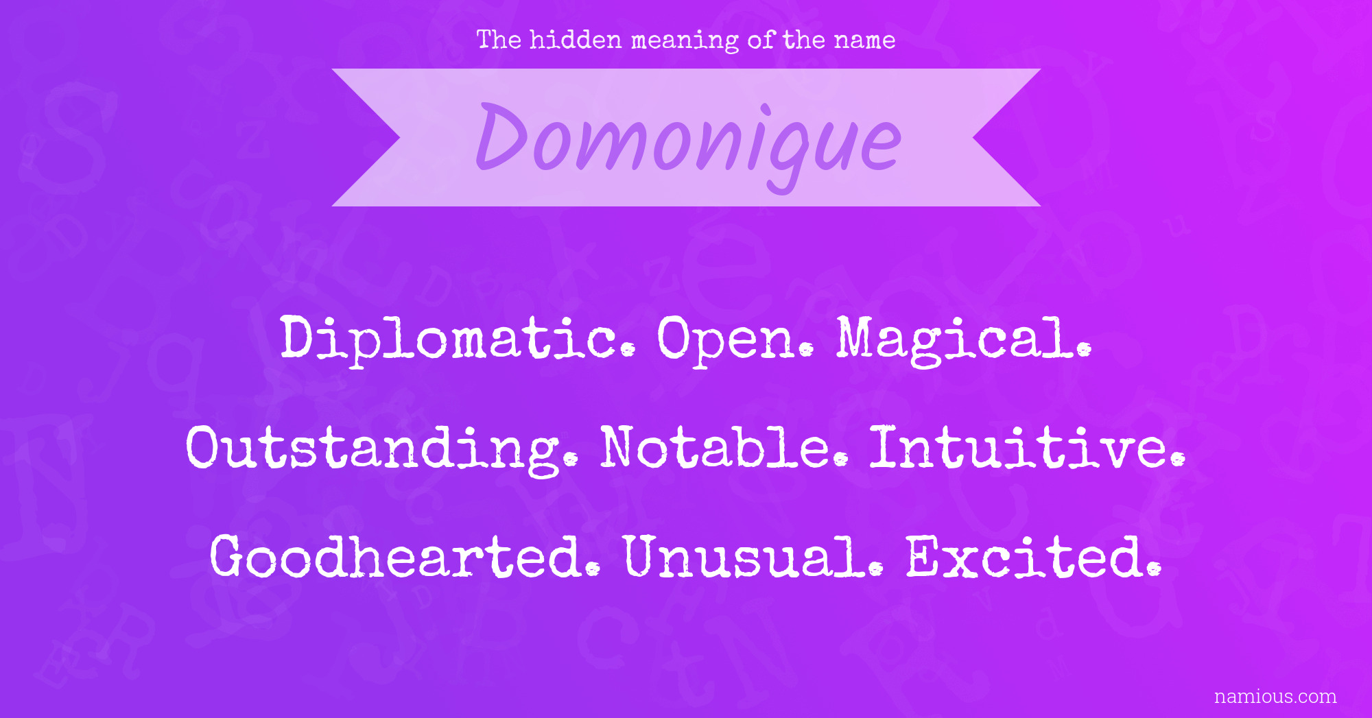 The hidden meaning of the name Domonigue