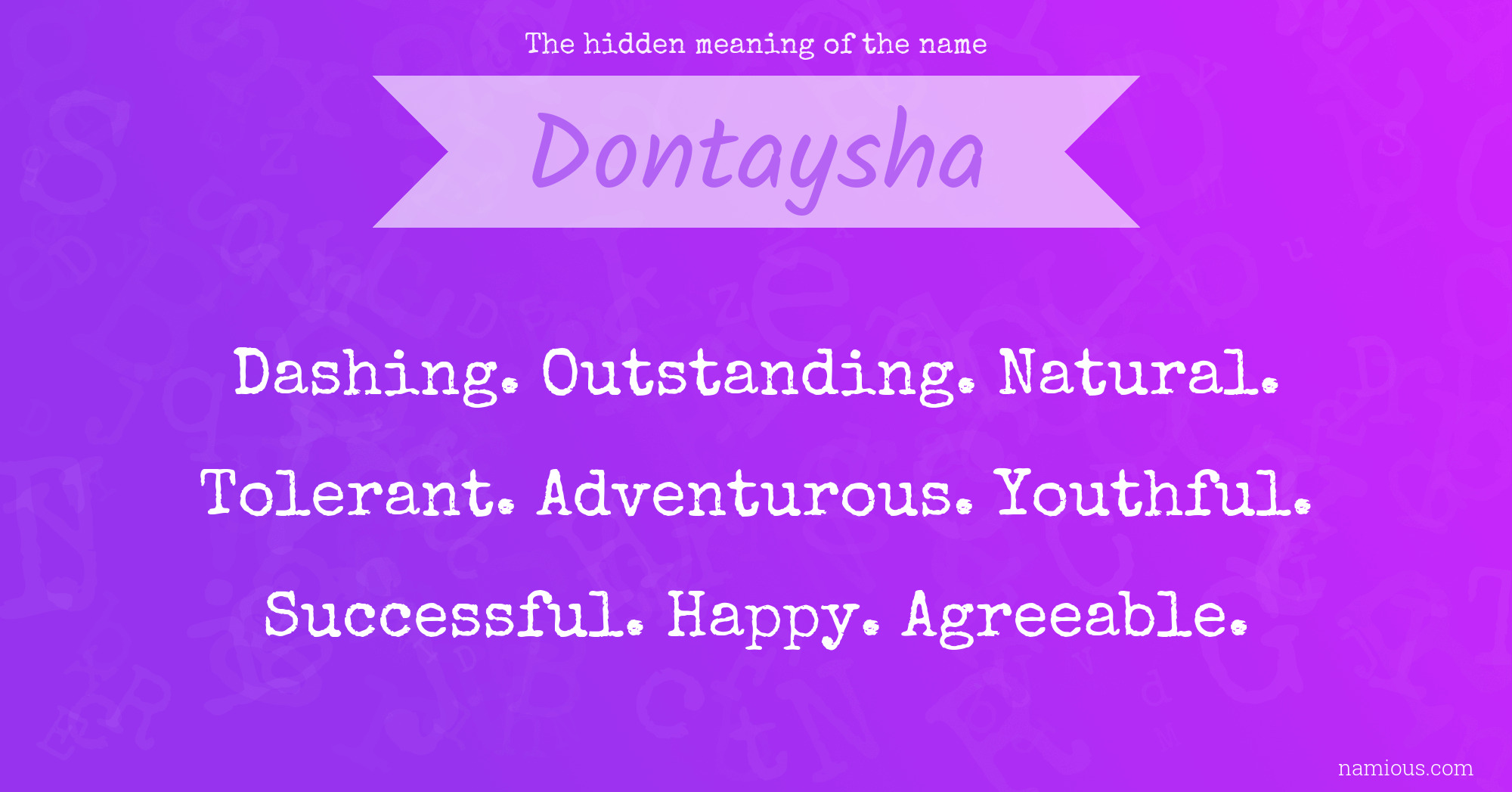 The hidden meaning of the name Dontaysha