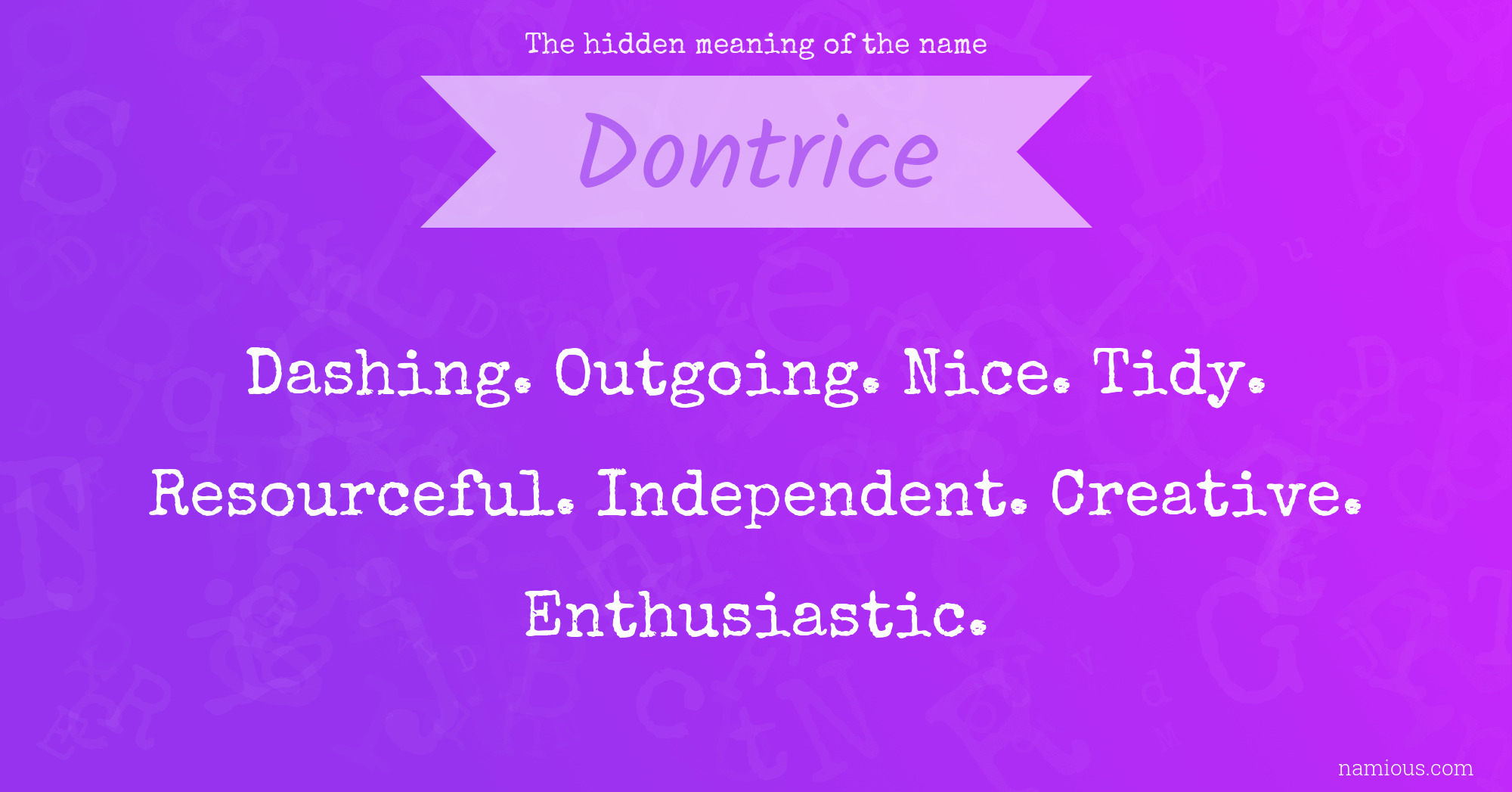 The hidden meaning of the name Dontrice